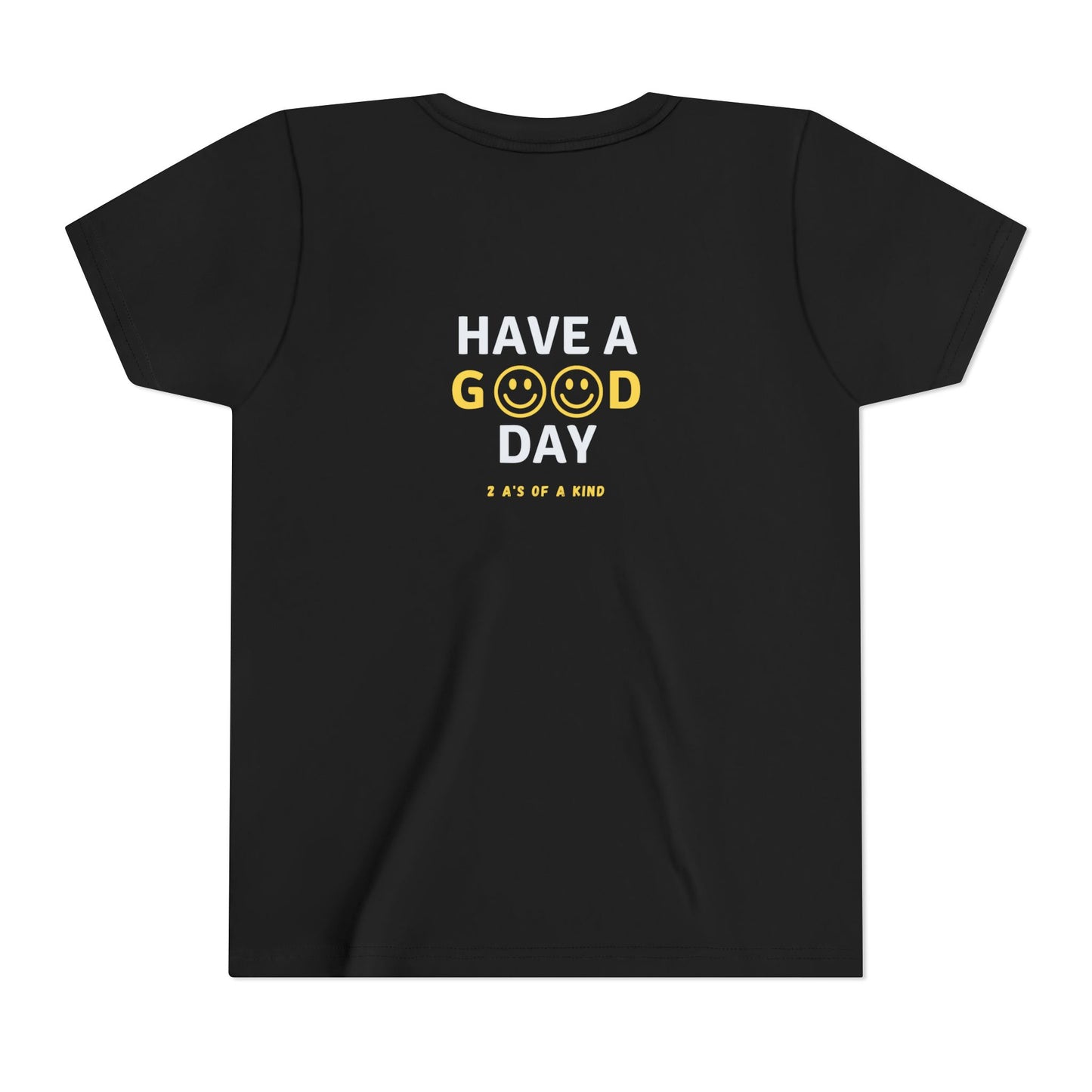 Have A Good Day - Youth Short Sleeve Tee