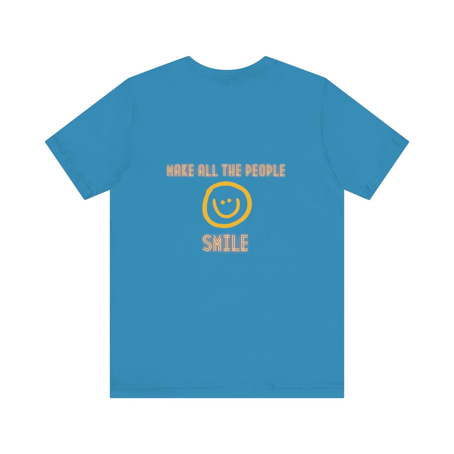 Make All The People Smile - Unisex Jersey Short Sleeve Tee