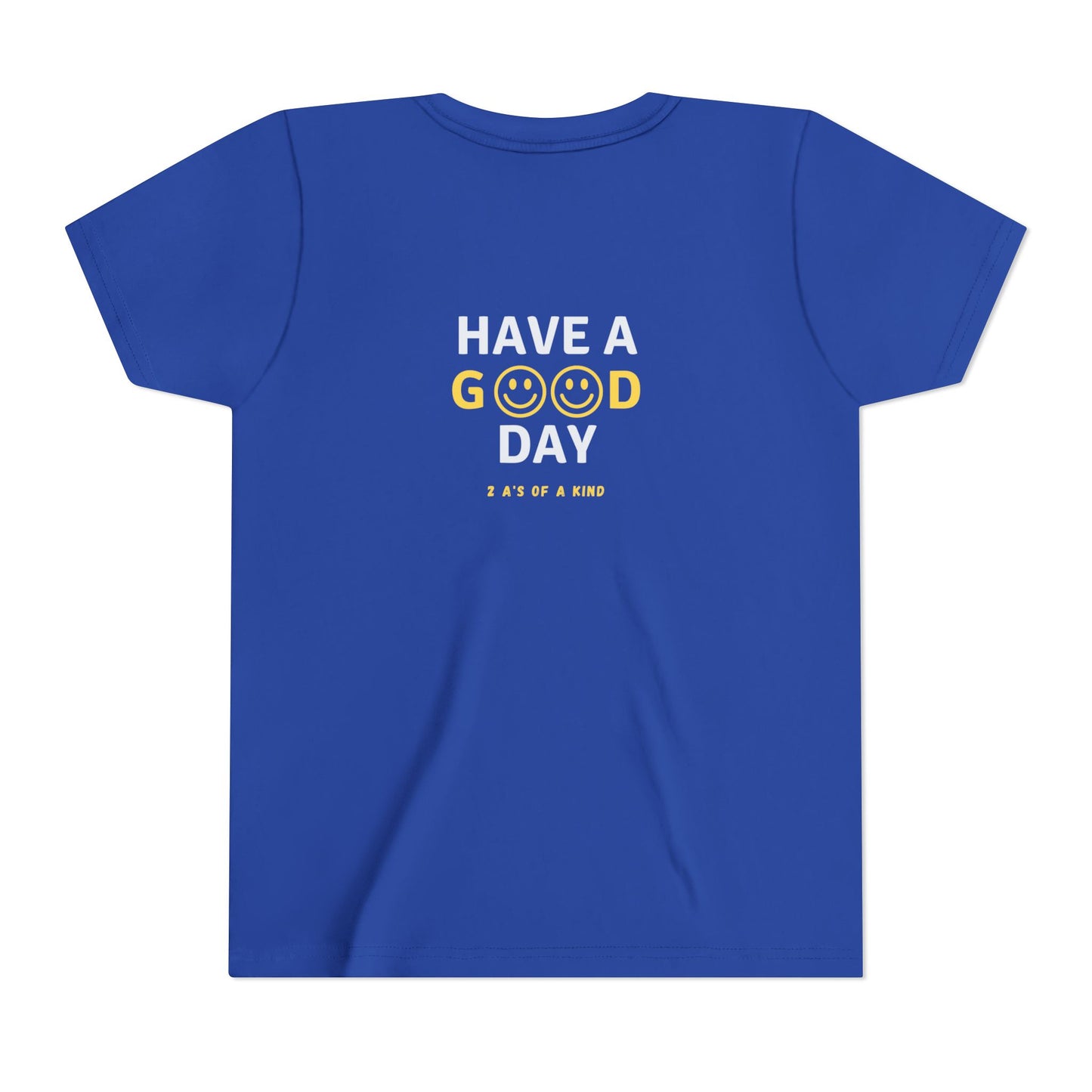 Have A Good Day - Youth Short Sleeve Tee
