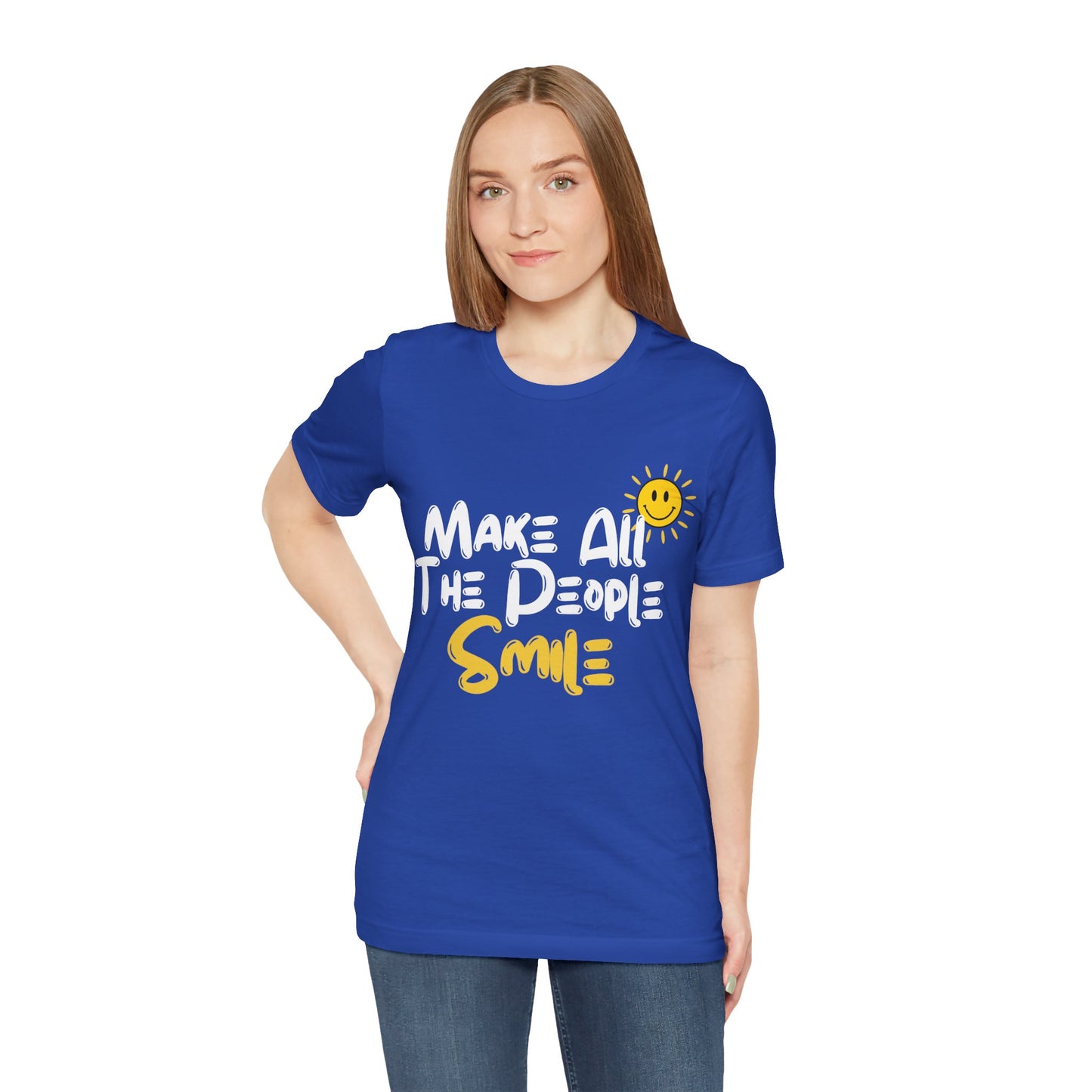 Make All the People Smile - Unisex Jersey Short Sleeve Tee