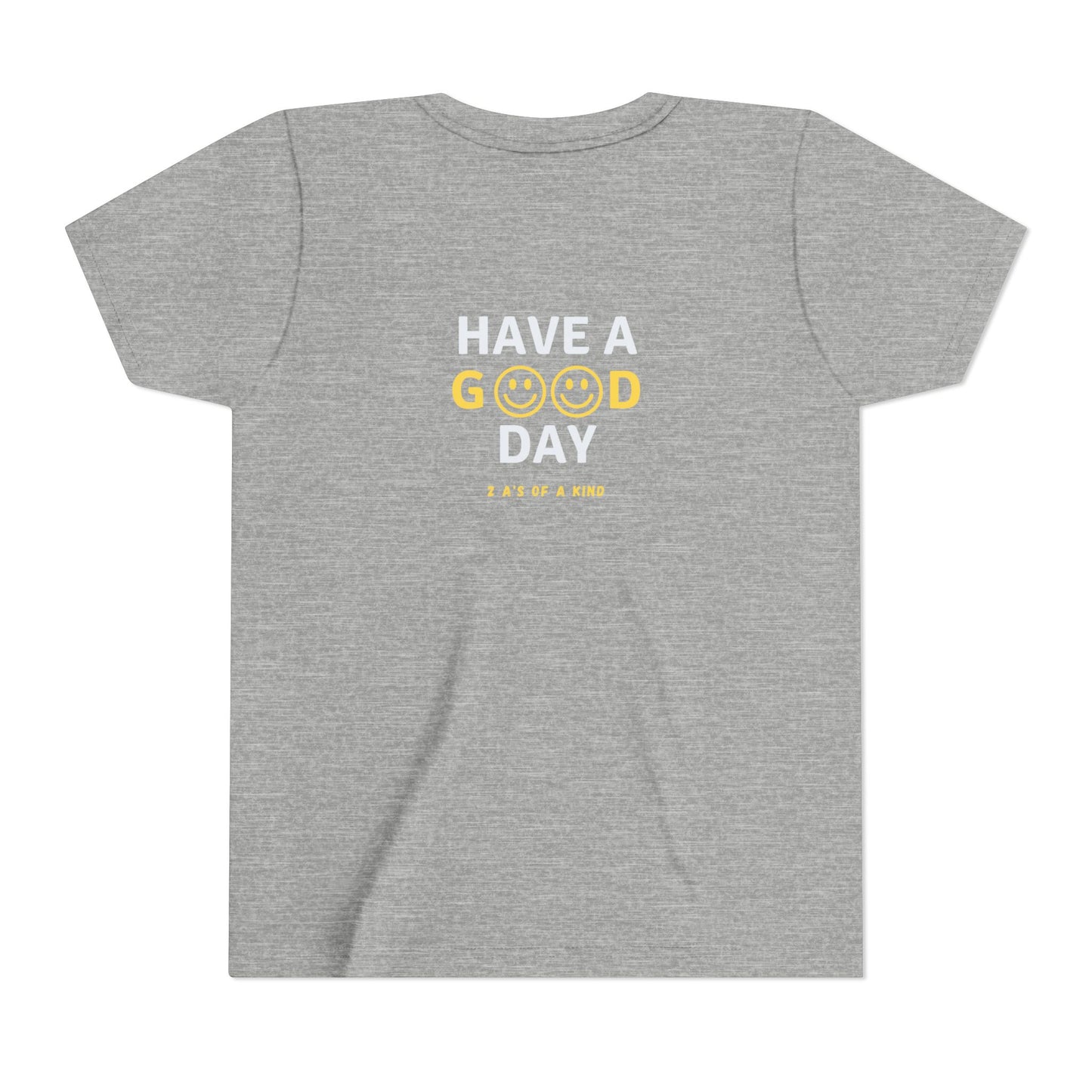 Have A Good Day - Youth Short Sleeve Tee