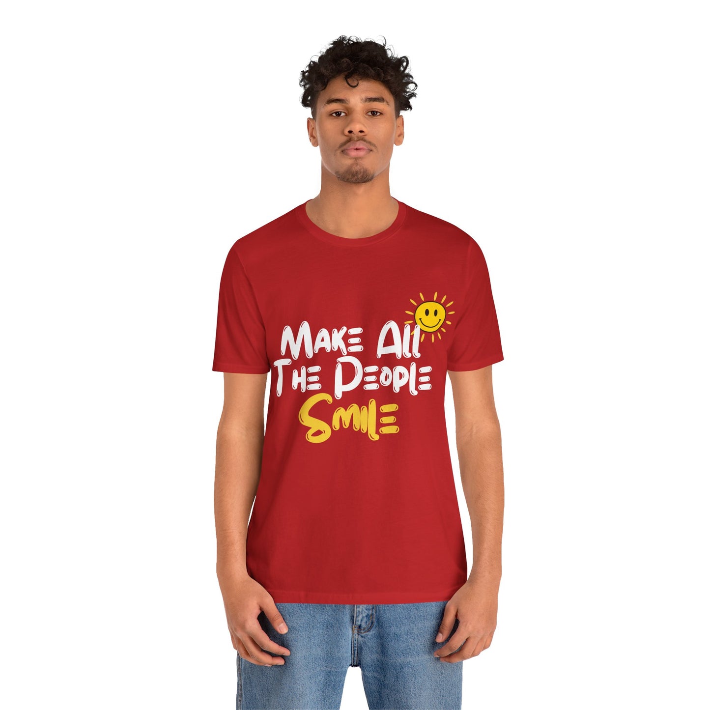Make All the People Smile - Unisex Jersey Short Sleeve Tee