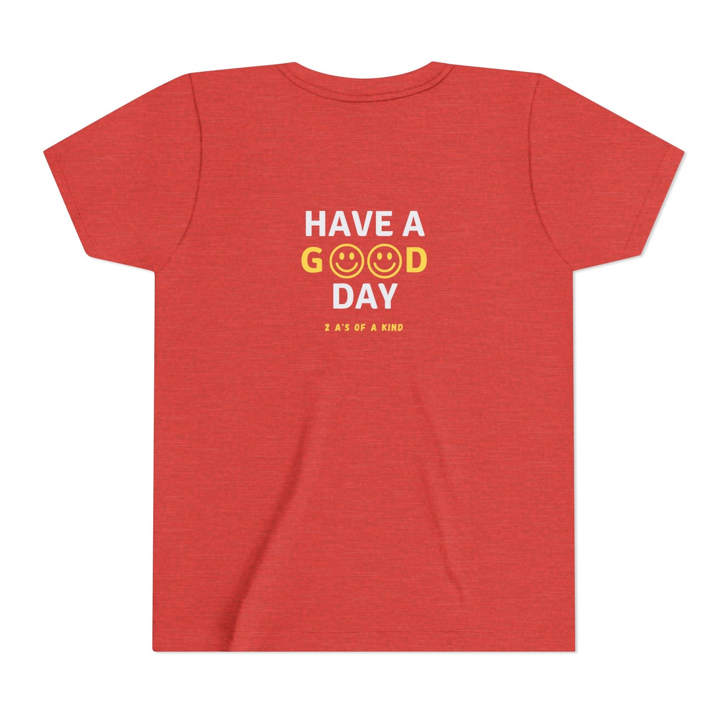 Have A Good Day - Youth Short Sleeve Tee