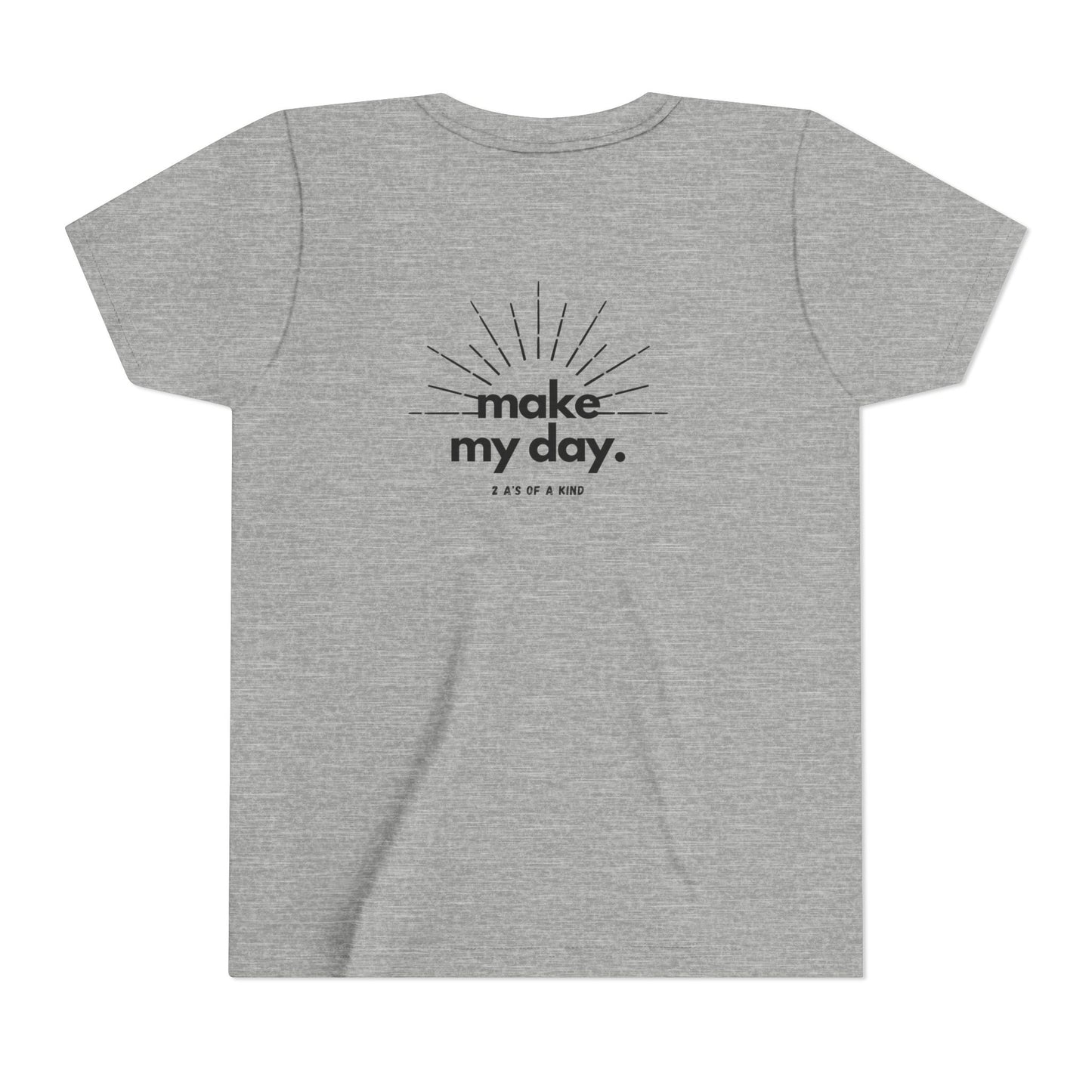 Make My Day - Youth Short Sleeve Tee