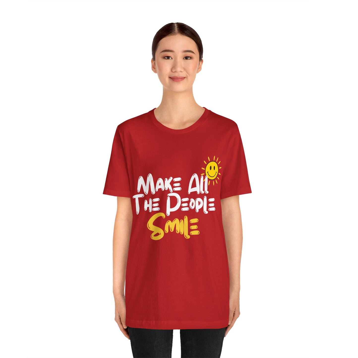 Make All the People Smile - Unisex Jersey Short Sleeve Tee