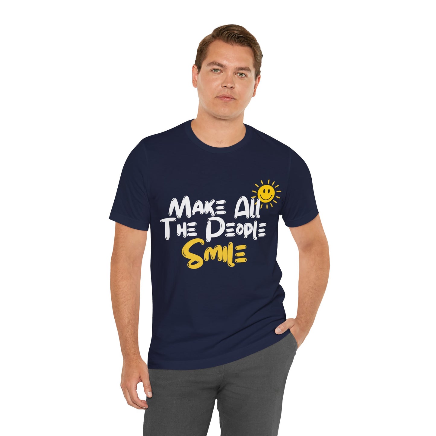 Make All the People Smile - Unisex Jersey Short Sleeve Tee