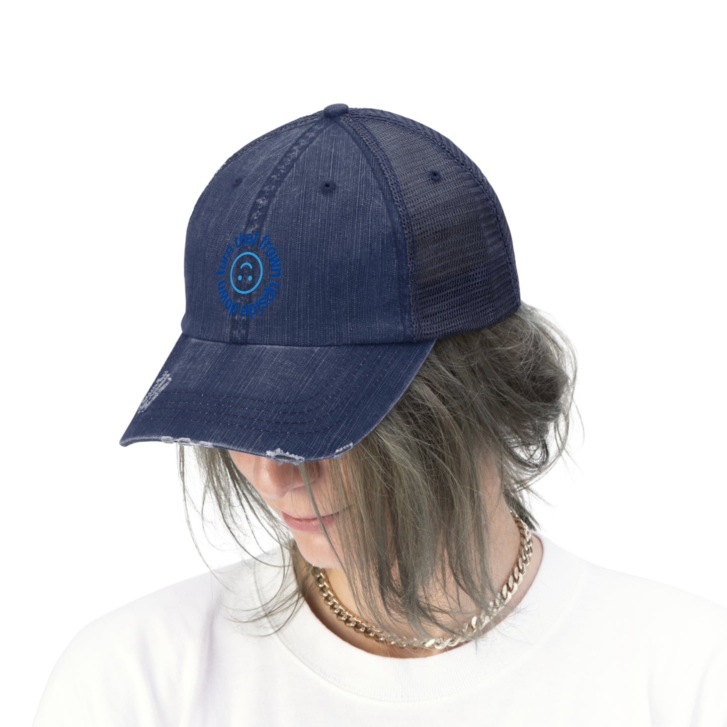 Turn That Frown - Unisex Trucker Hat
