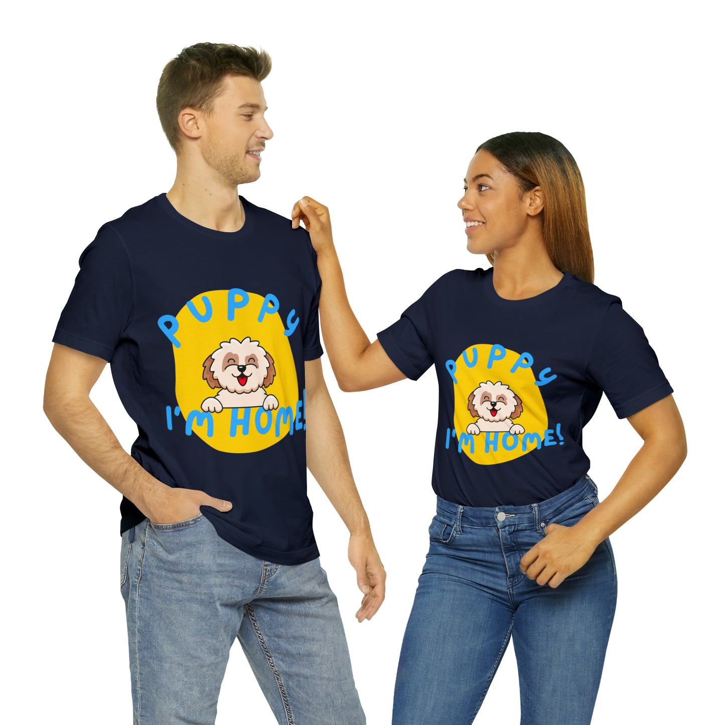 Puppy I'm Home - Unisex Jersey Short Sleeve Tee