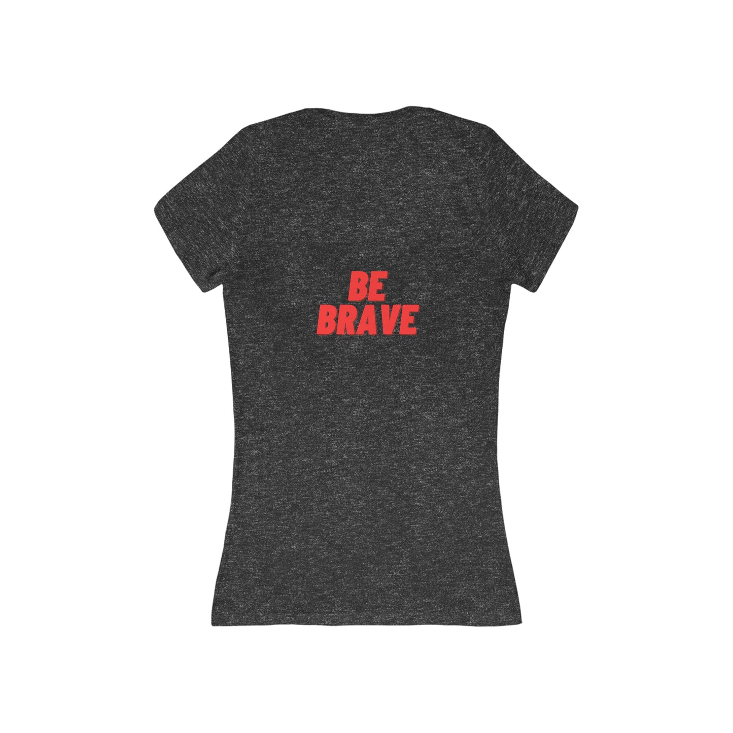 Be Brave - Women's Jersey Short Sleeve Deep V-Neck Tee