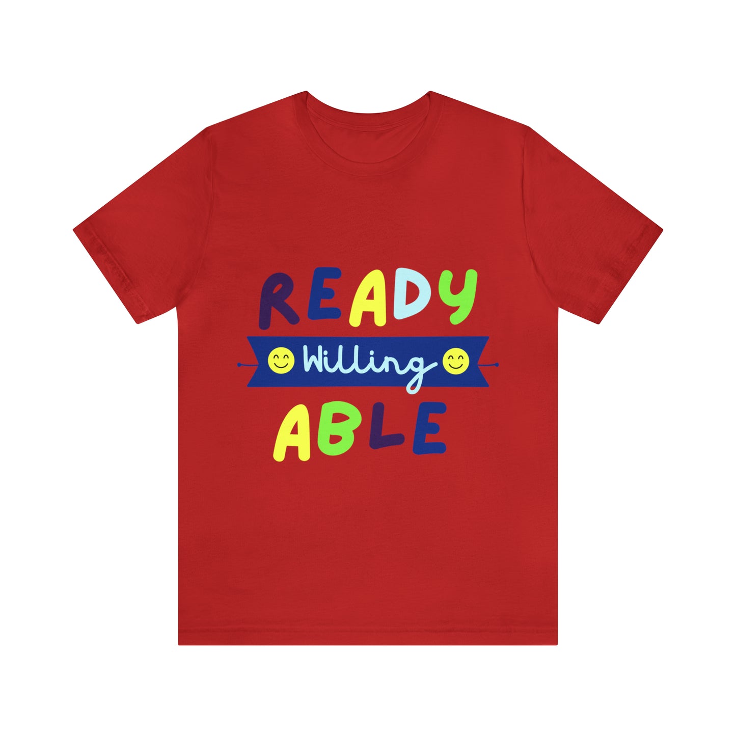 Ready Willing Able - Unisex Jersey Short Sleeve Tee