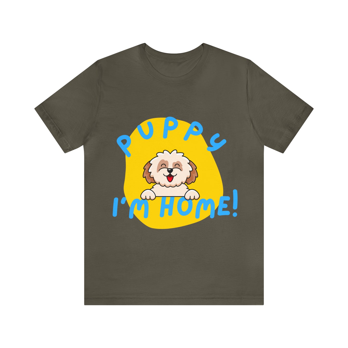 Puppy I'm Home - Unisex Jersey Short Sleeve Tee