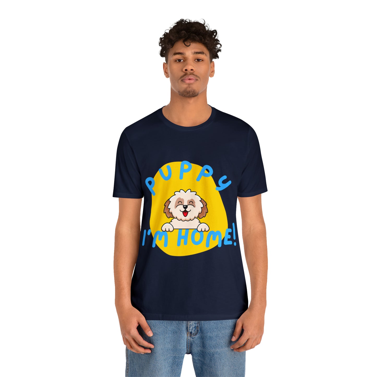 Puppy I'm Home - Unisex Jersey Short Sleeve Tee