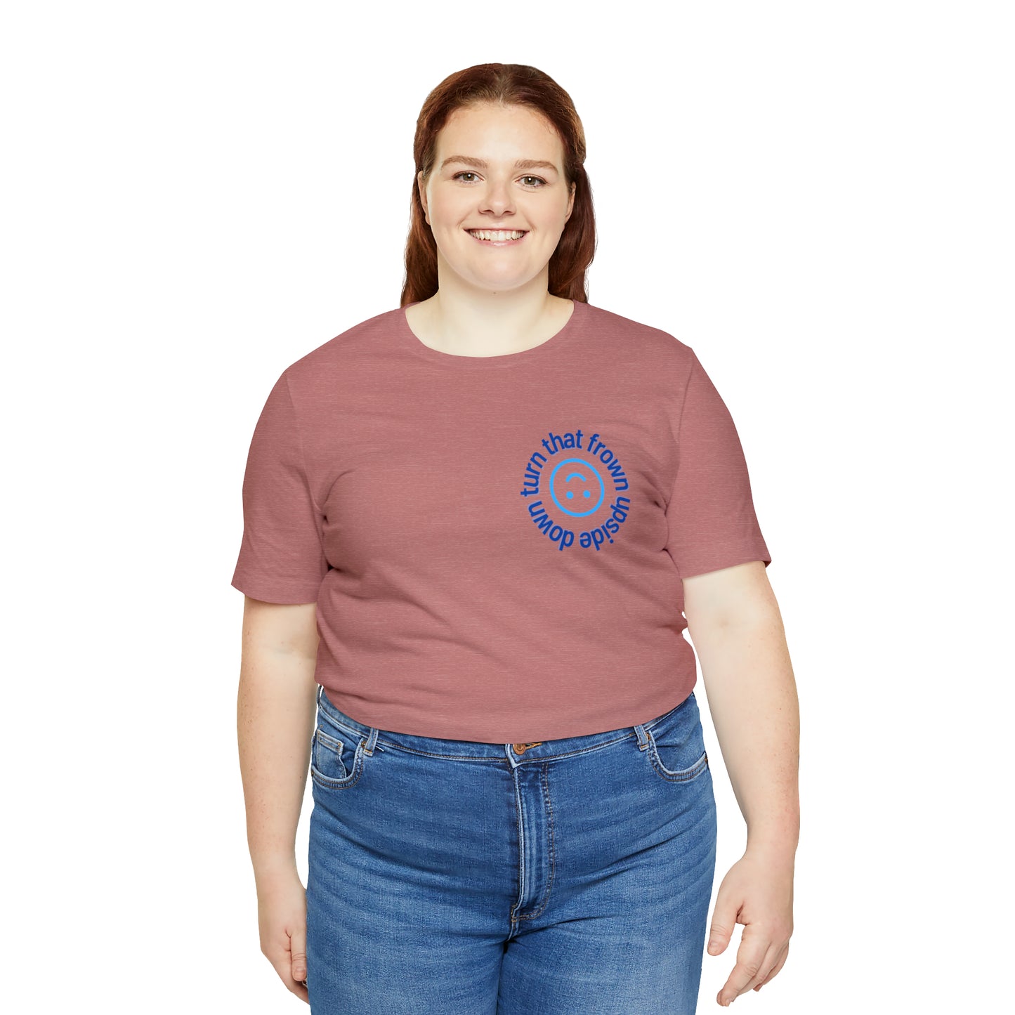 Turn That Frown Upside Down - Unisex Jersey Short Sleeve Tee