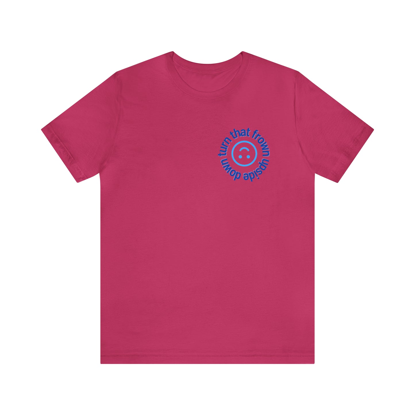 Turn That Frown Upside Down - Unisex Jersey Short Sleeve Tee