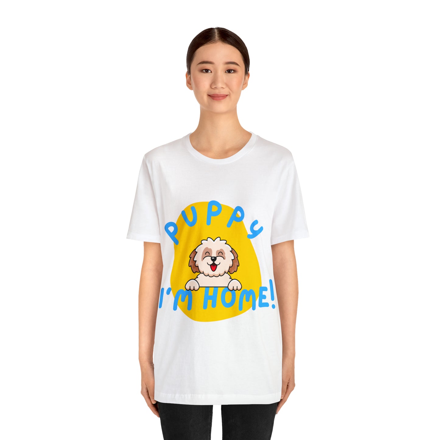 Puppy I'm Home - Unisex Jersey Short Sleeve Tee