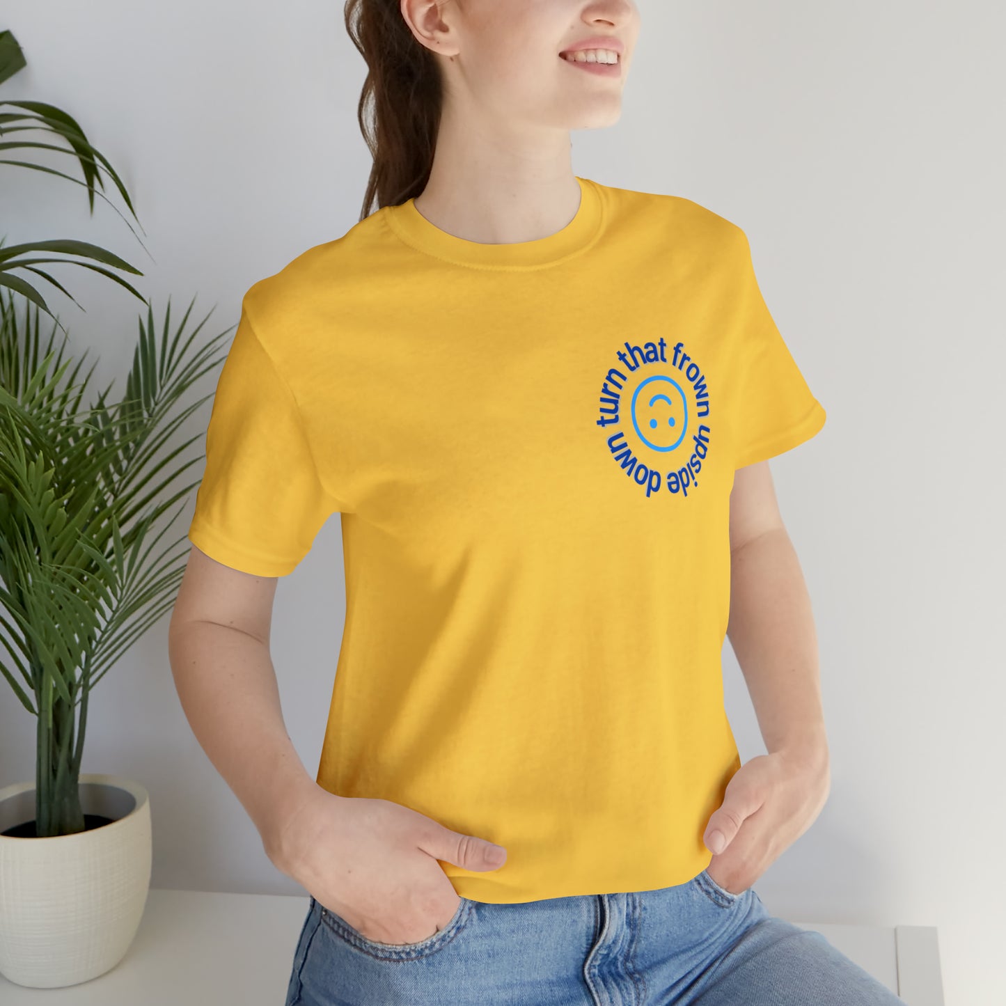 Turn That Frown Upside Down - Unisex Jersey Short Sleeve Tee