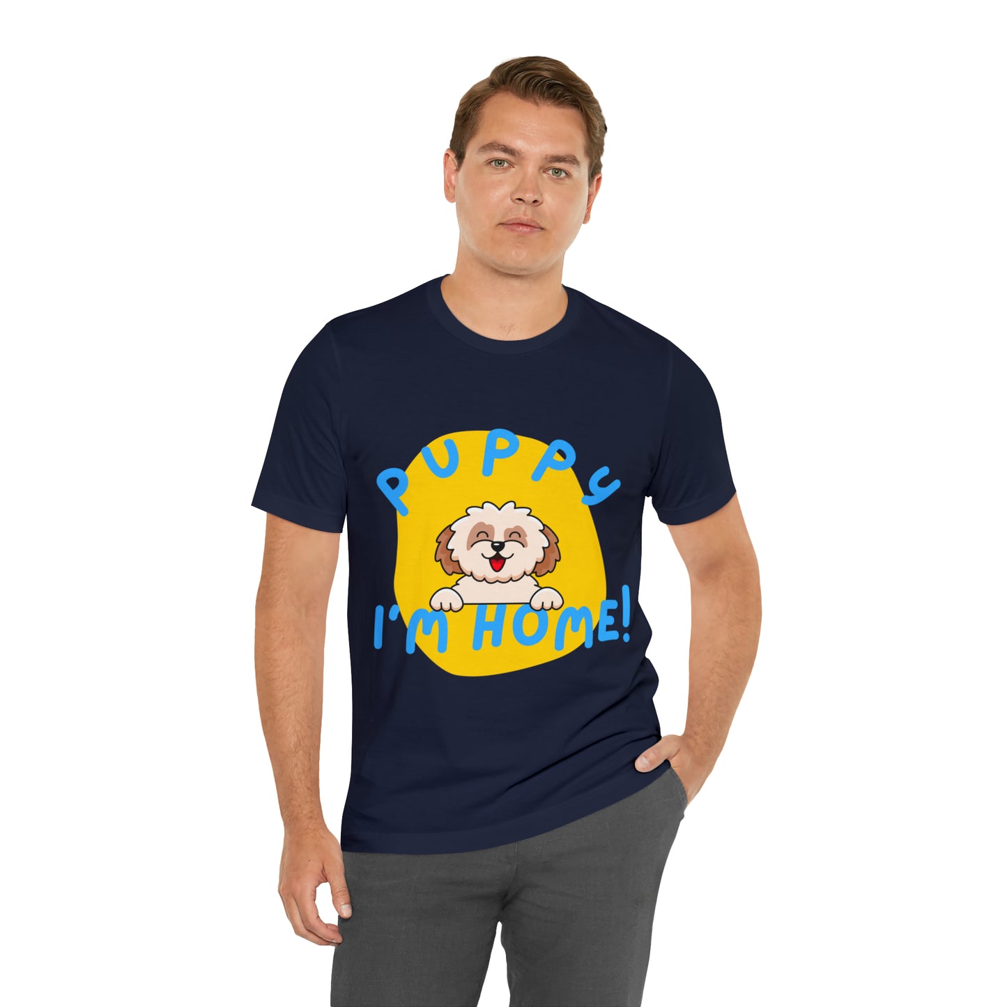 Puppy I'm Home - Unisex Jersey Short Sleeve Tee