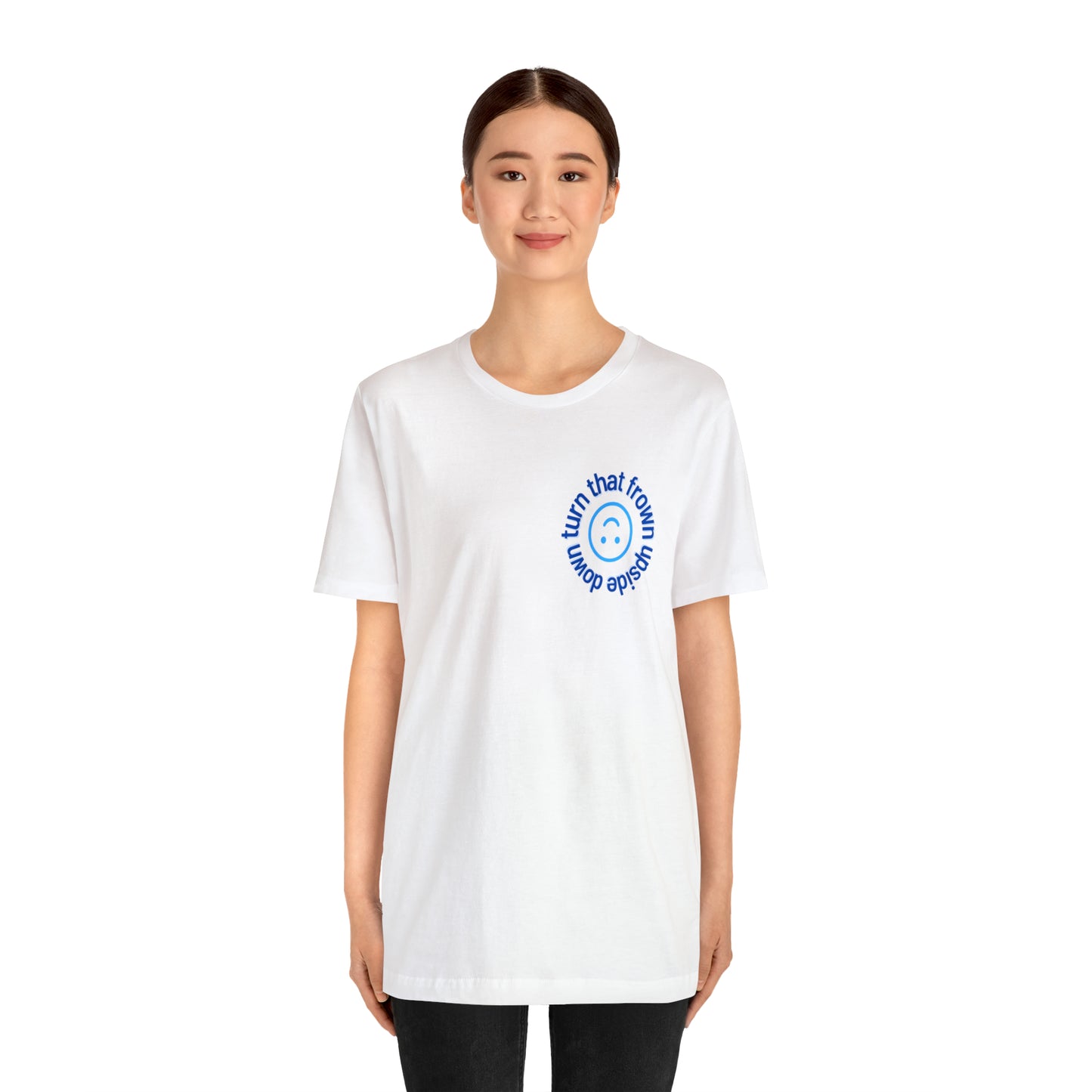 Turn That Frown Upside Down - Unisex Jersey Short Sleeve Tee