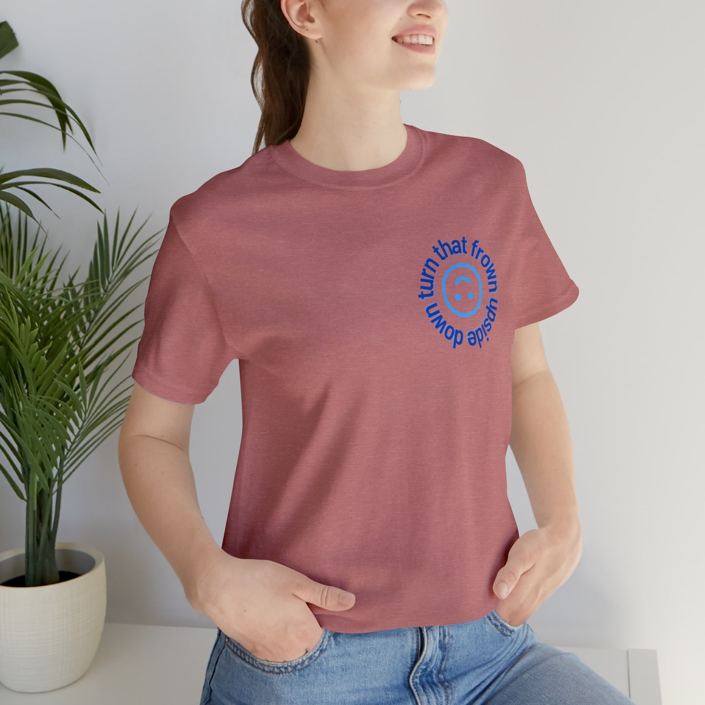Turn That Frown Upside Down - Unisex Jersey Short Sleeve Tee