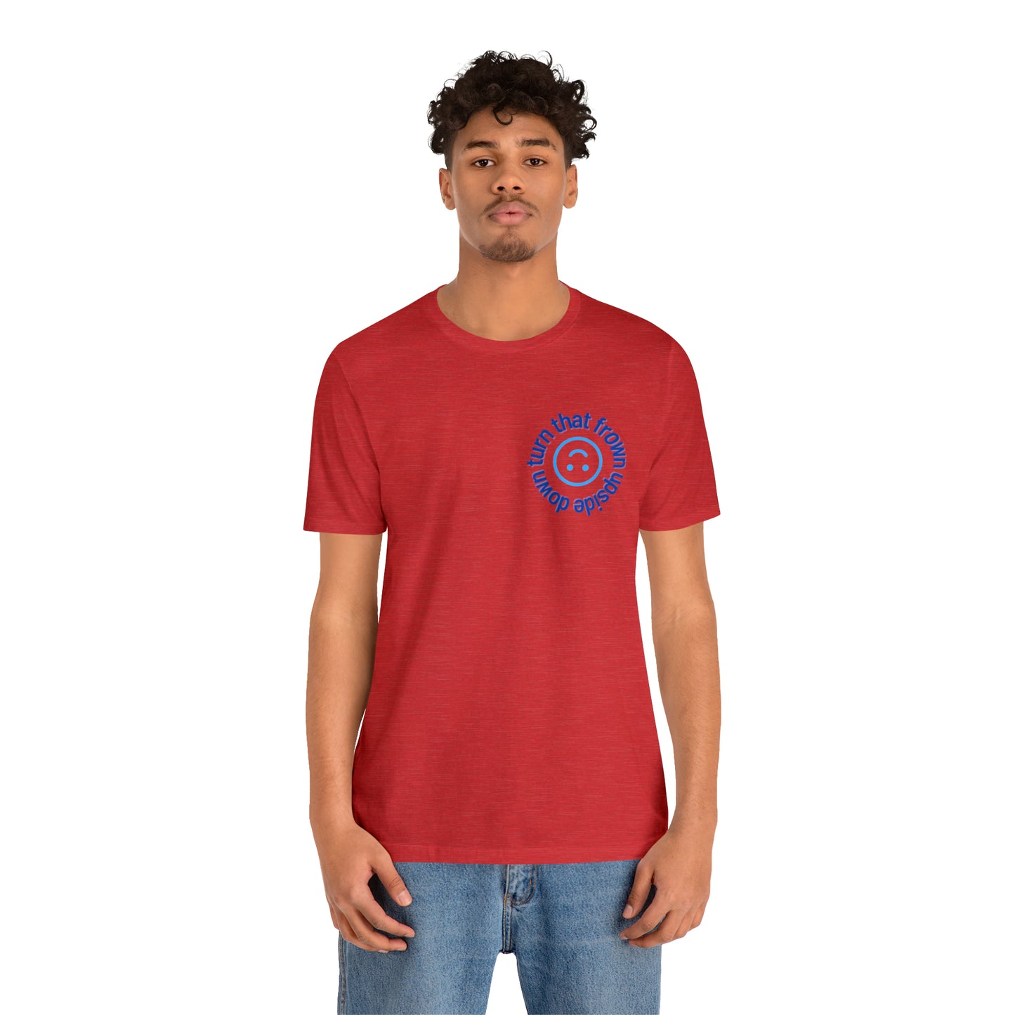 Turn That Frown Upside Down - Unisex Jersey Short Sleeve Tee