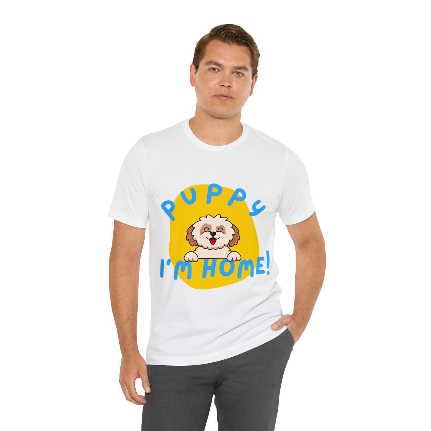 Puppy I'm Home - Unisex Jersey Short Sleeve Tee