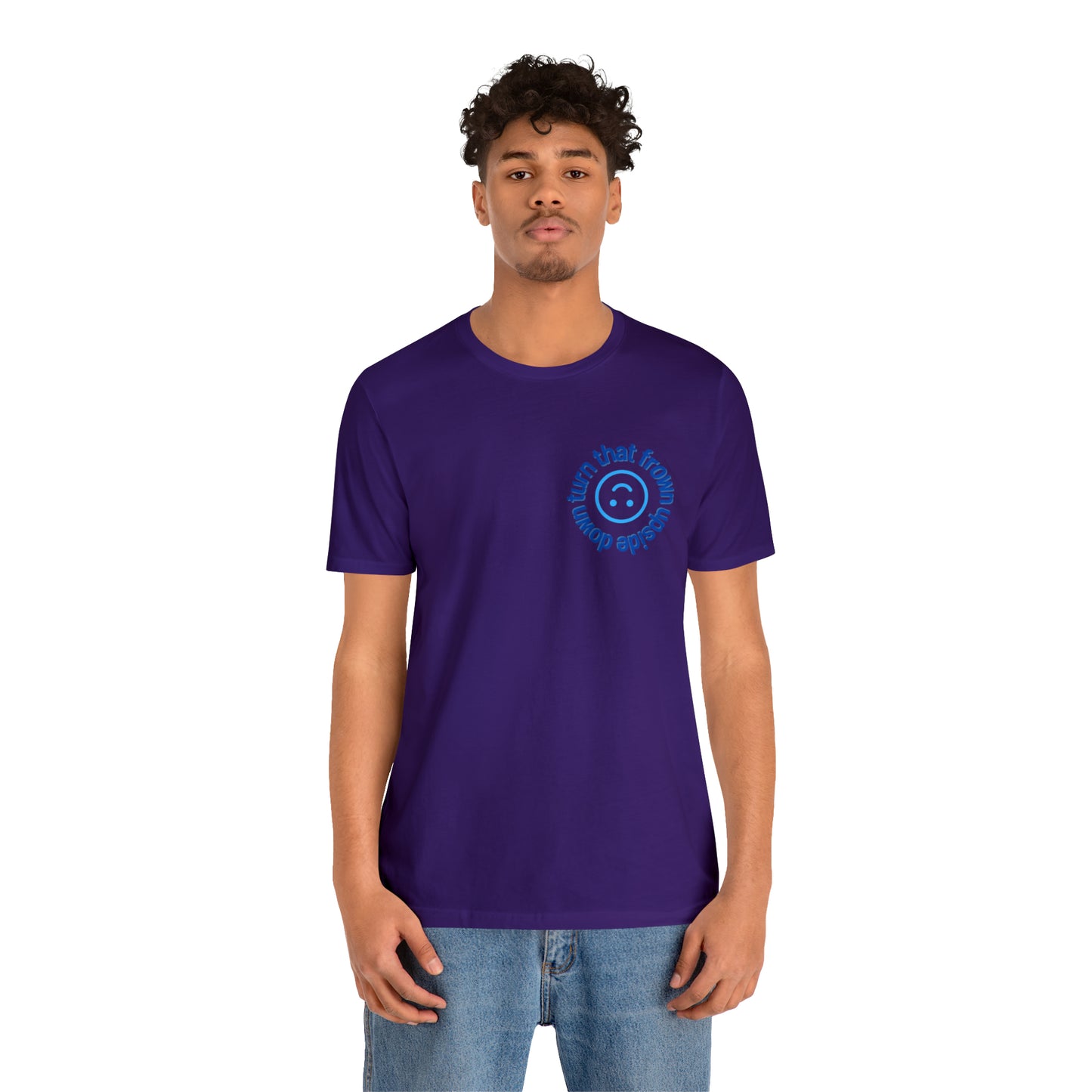 Turn That Frown Upside Down - Unisex Jersey Short Sleeve Tee