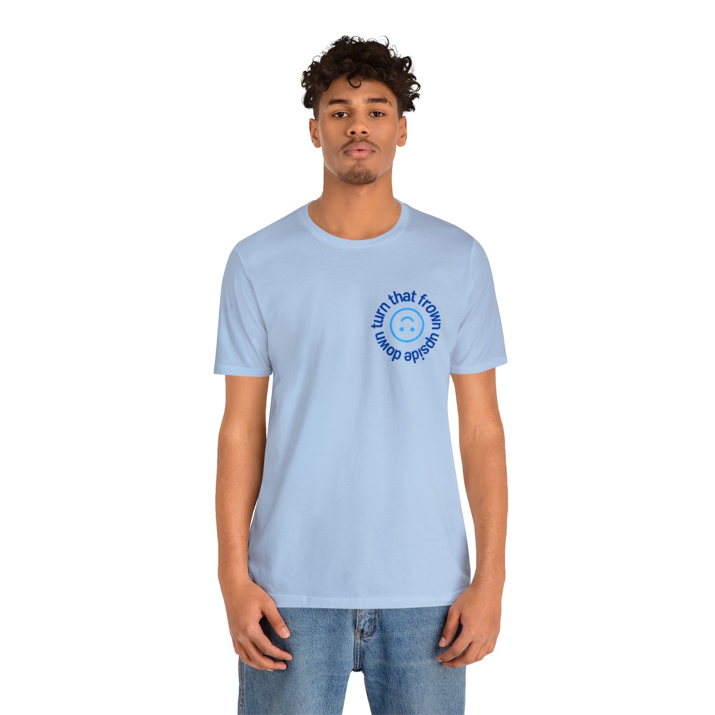 Turn That Frown Upside Down - Unisex Jersey Short Sleeve Tee