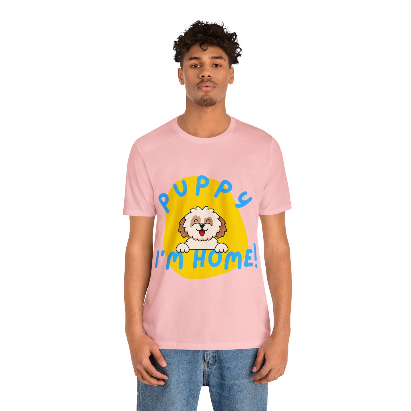 Puppy I'm Home - Unisex Jersey Short Sleeve Tee