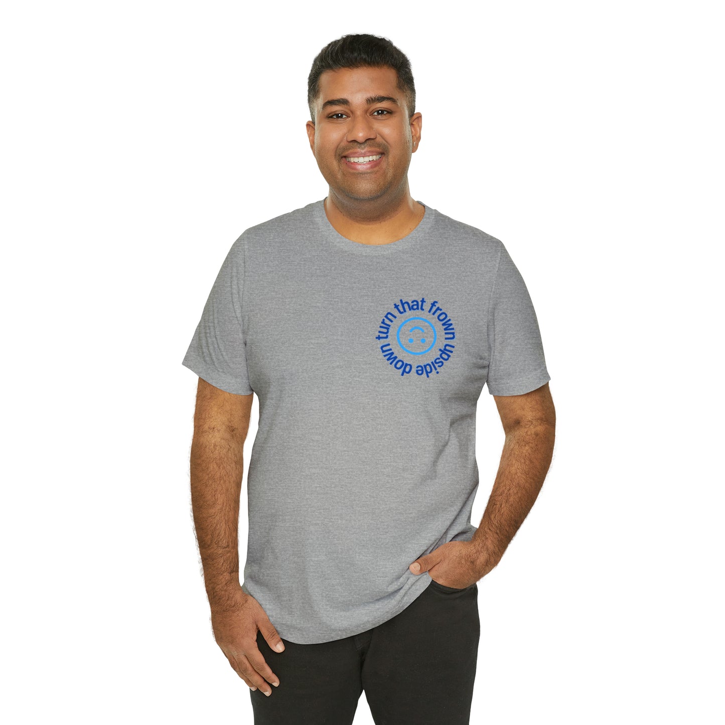 Turn That Frown Upside Down - Unisex Jersey Short Sleeve Tee