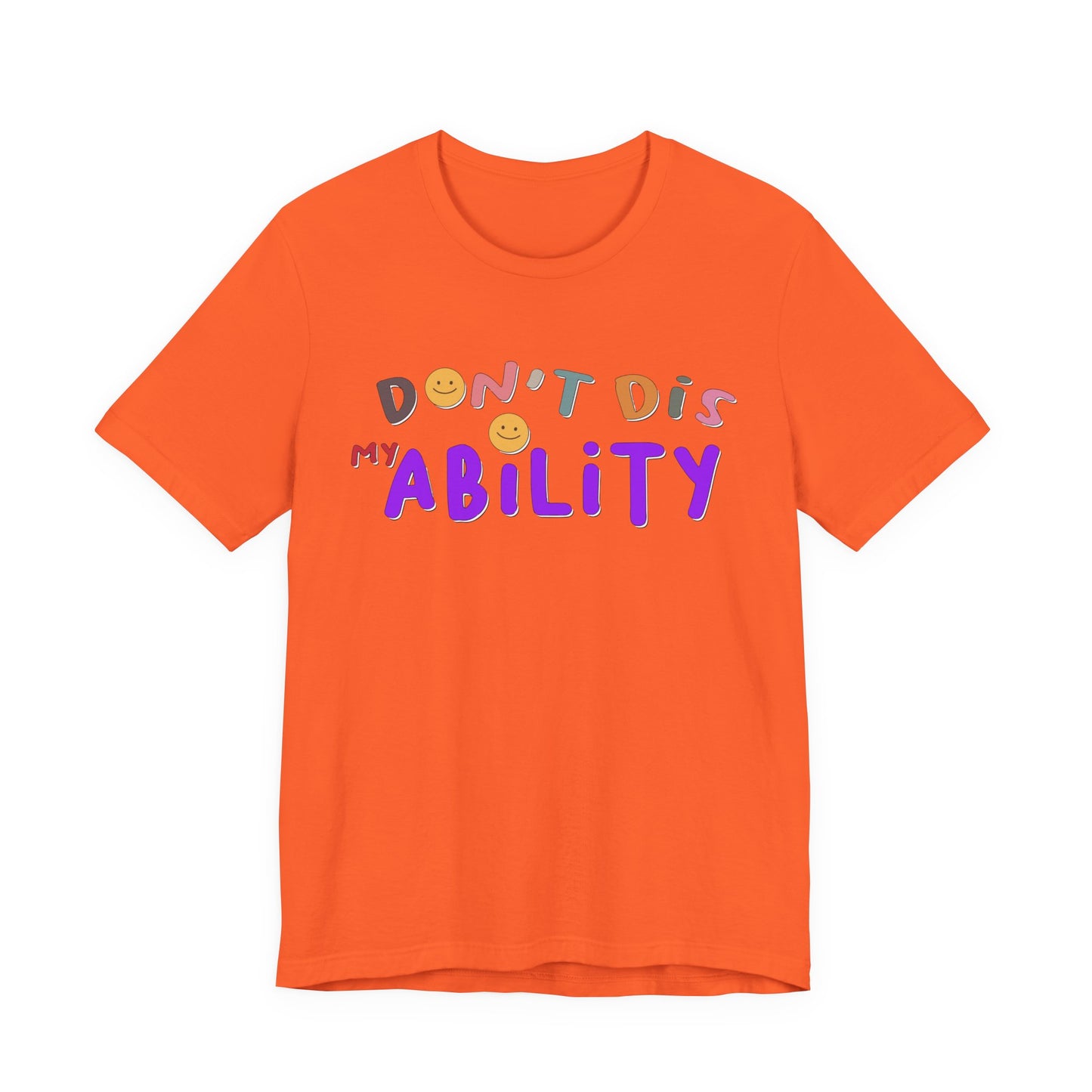 Don't Dis My Ability - Unisex Adult Tee