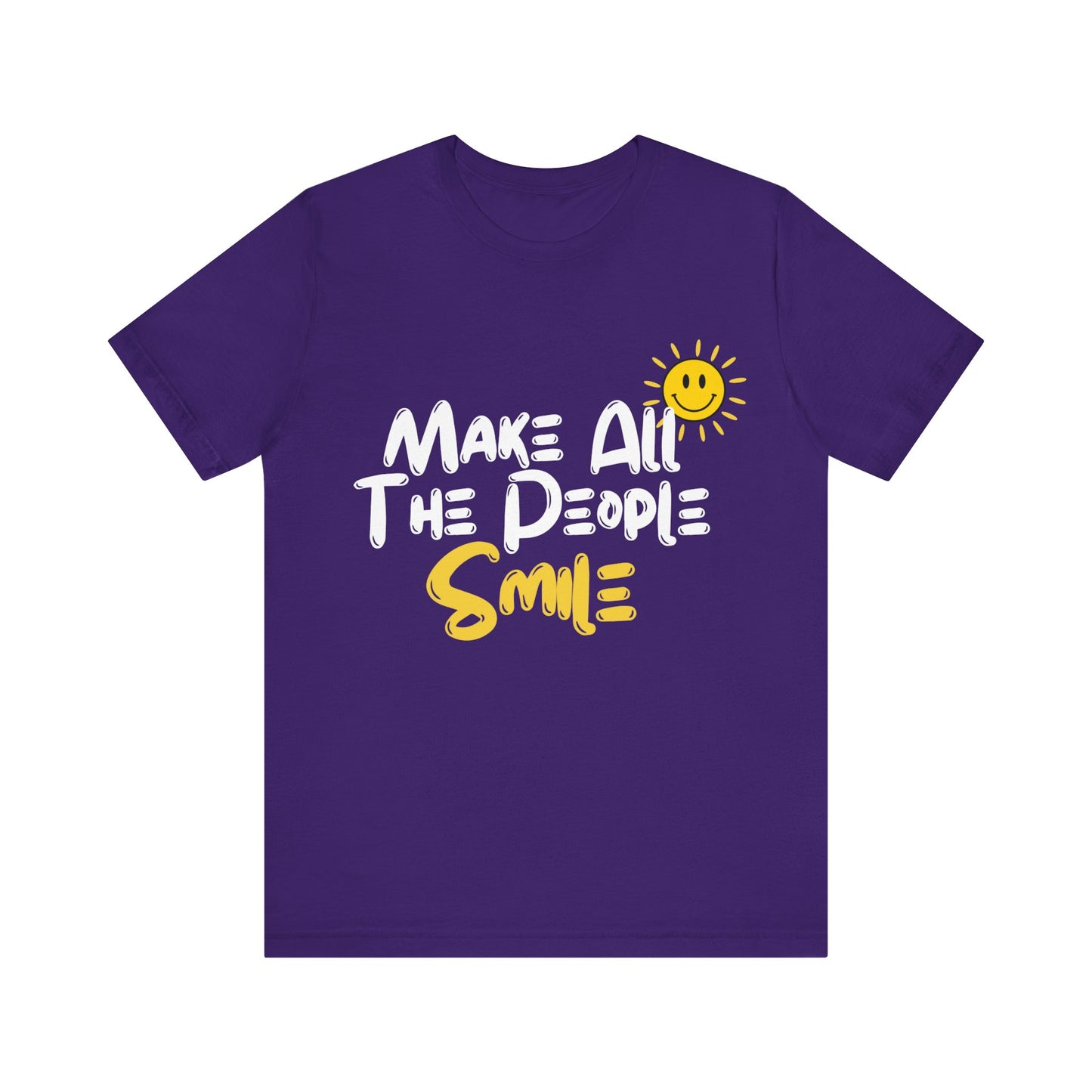 Make All the People Smile - Unisex Jersey Short Sleeve Tee