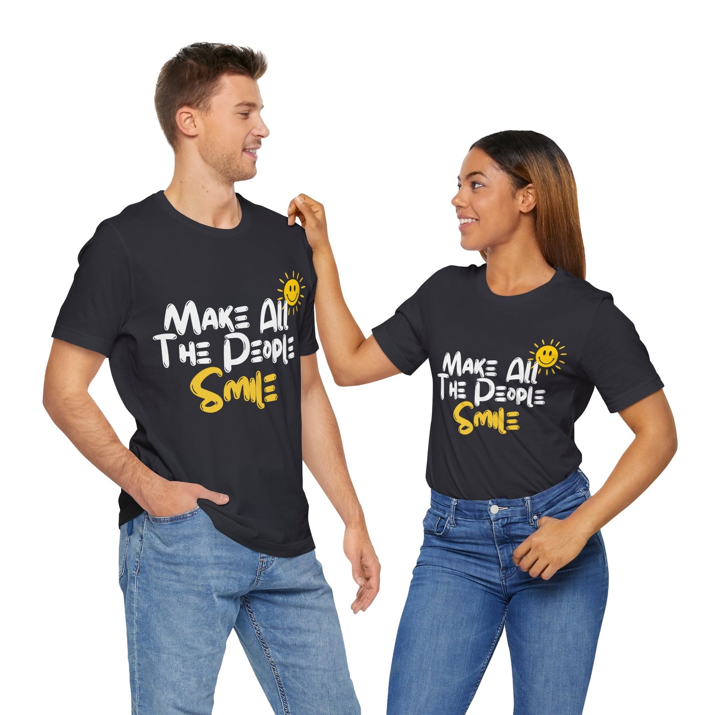 Make All the People Smile - Unisex Jersey Short Sleeve Tee