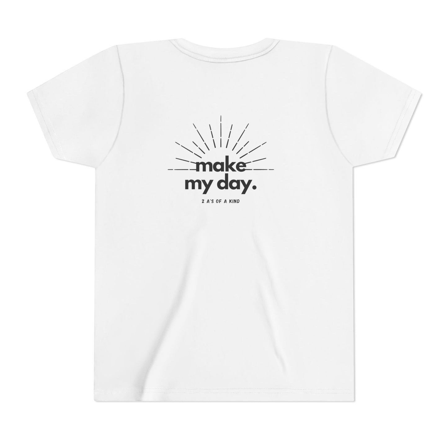 Make My Day - Youth Short Sleeve Tee