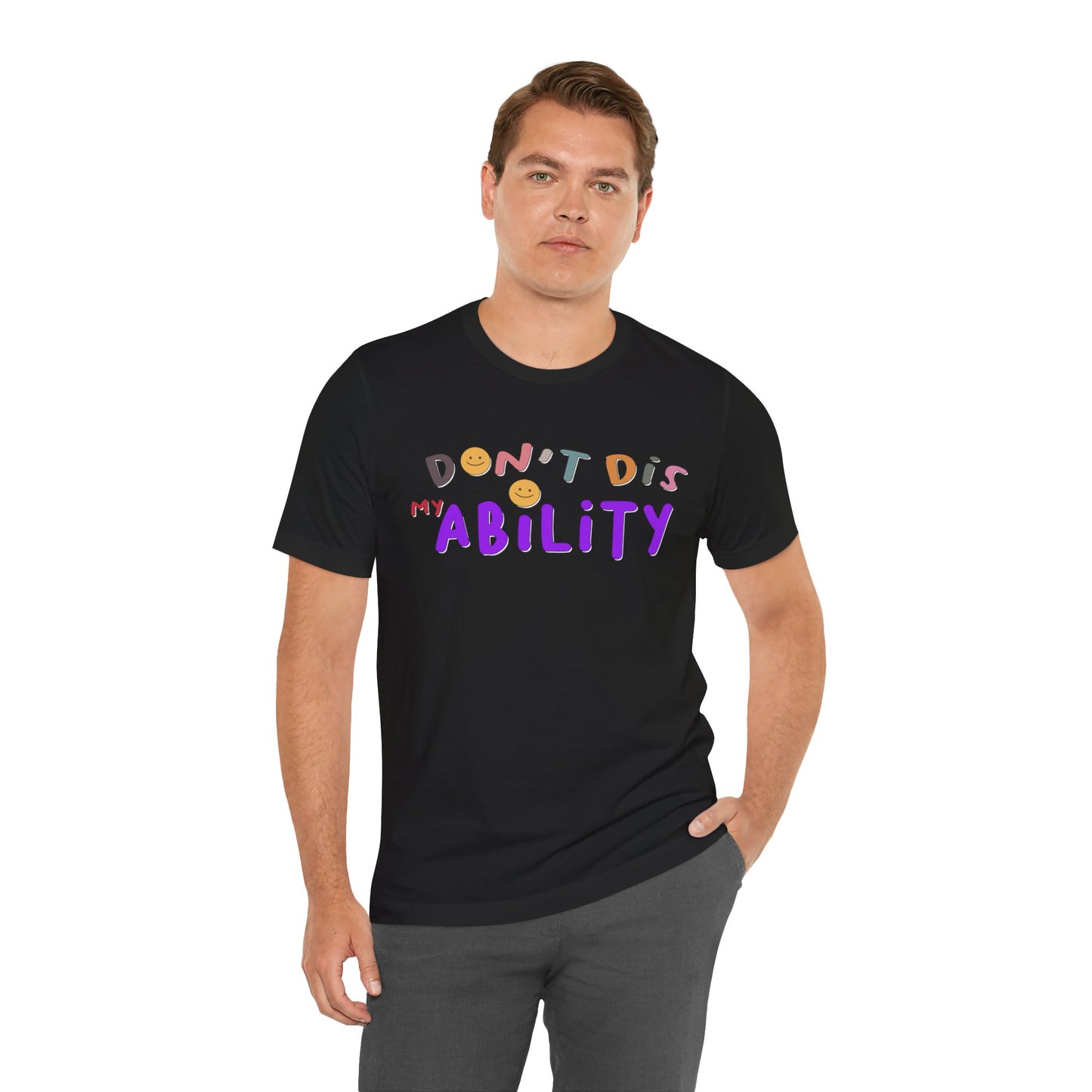 Don't Dis My Ability - Unisex Adult Tee