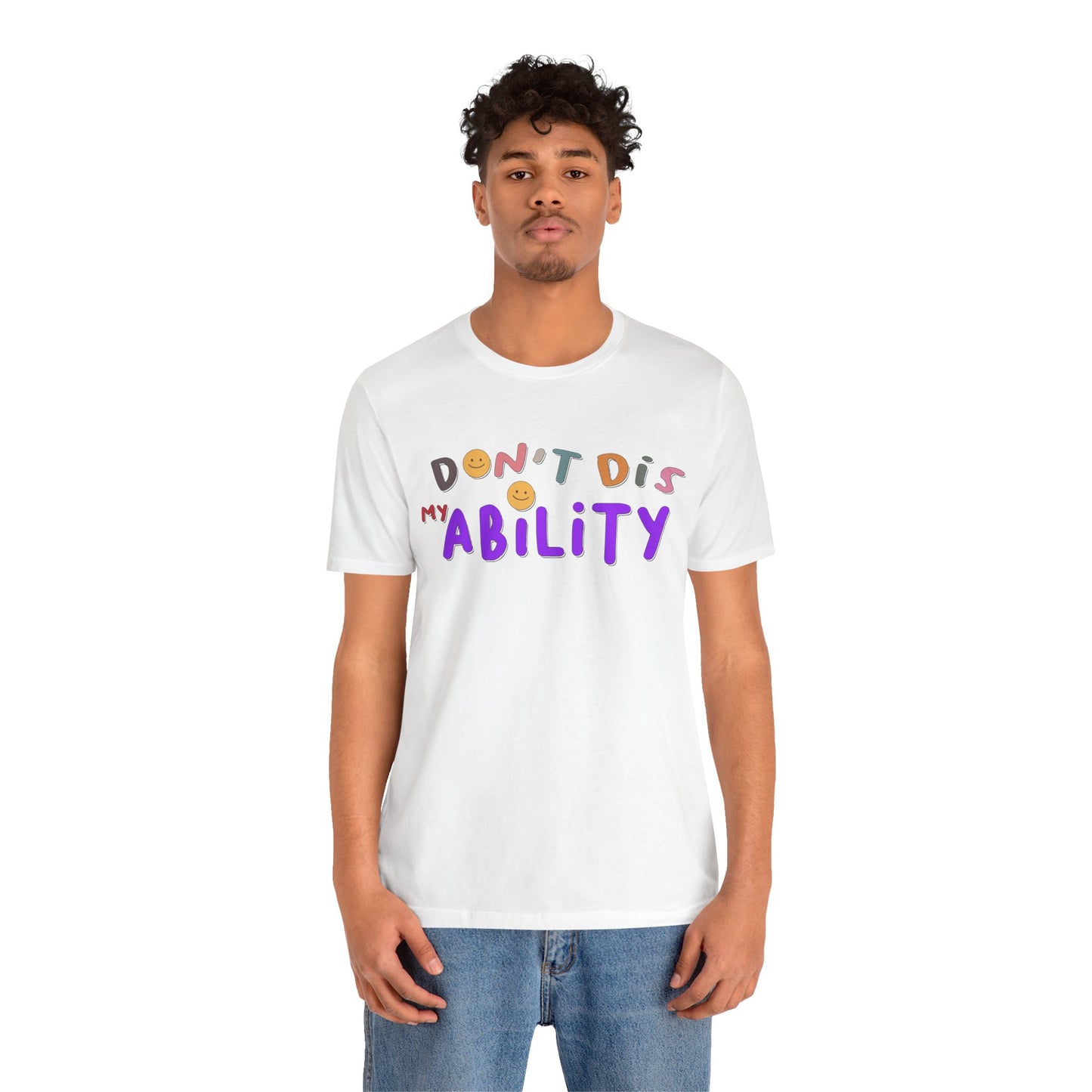 Don't Dis My Ability - Unisex Adult Tee