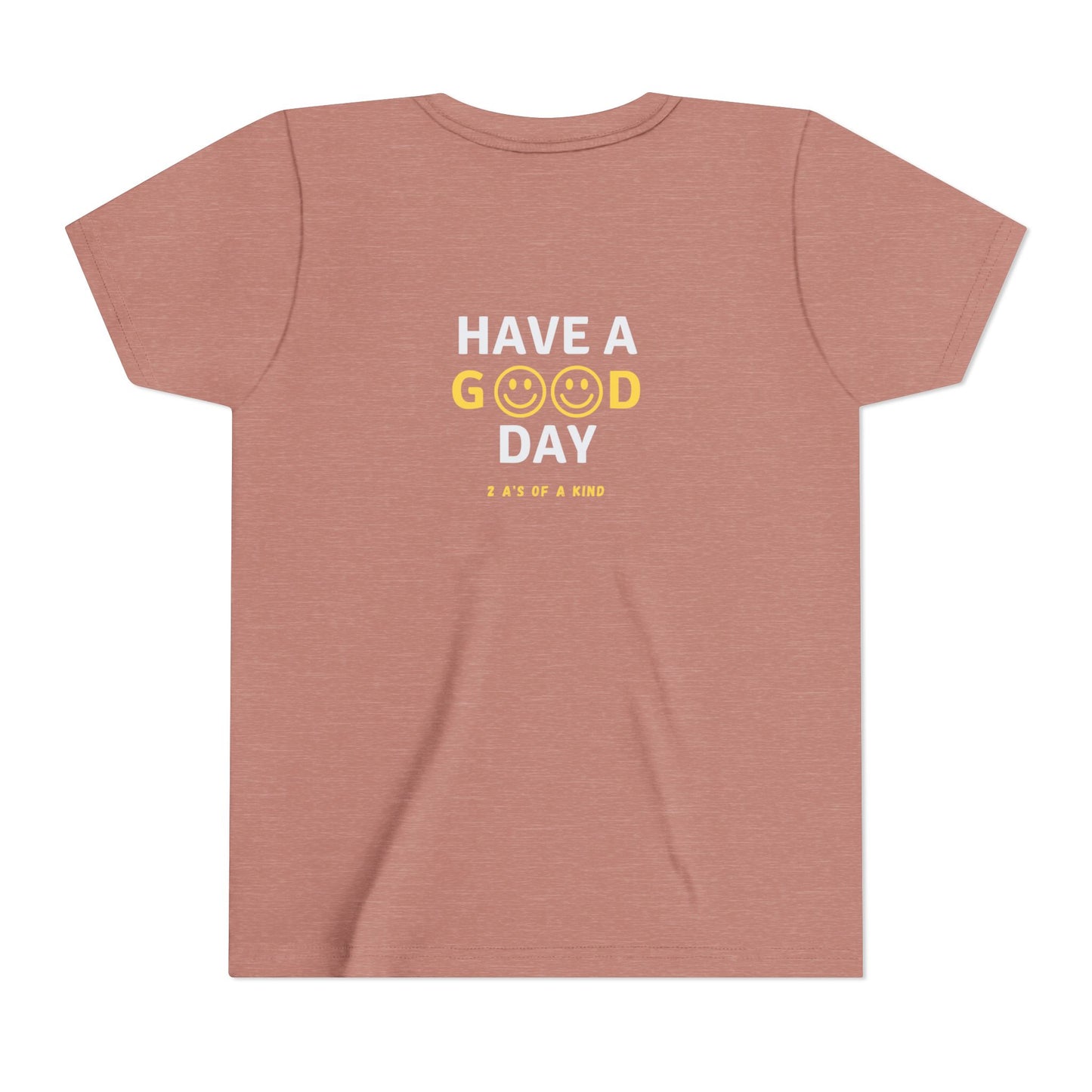 Have A Good Day - Youth Short Sleeve Tee
