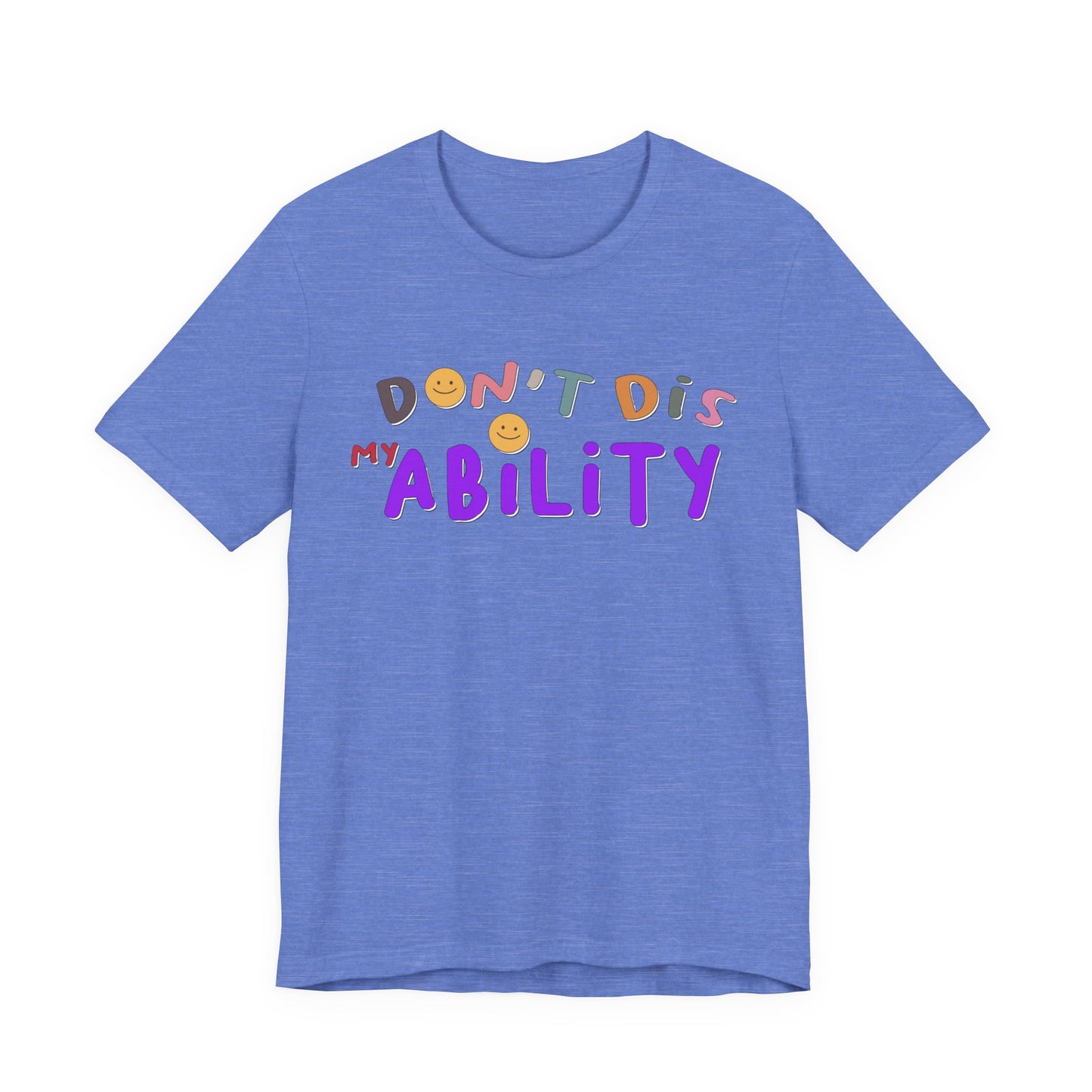 Don't Dis My Ability - Unisex Adult Tee