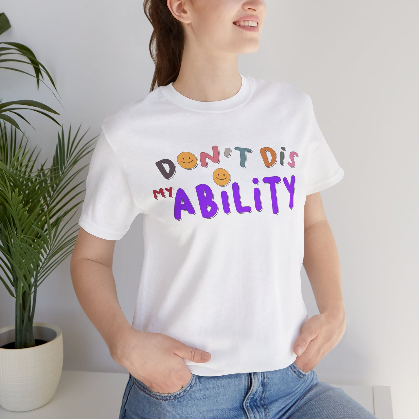 Don't Dis My Ability - Unisex Adult Tee