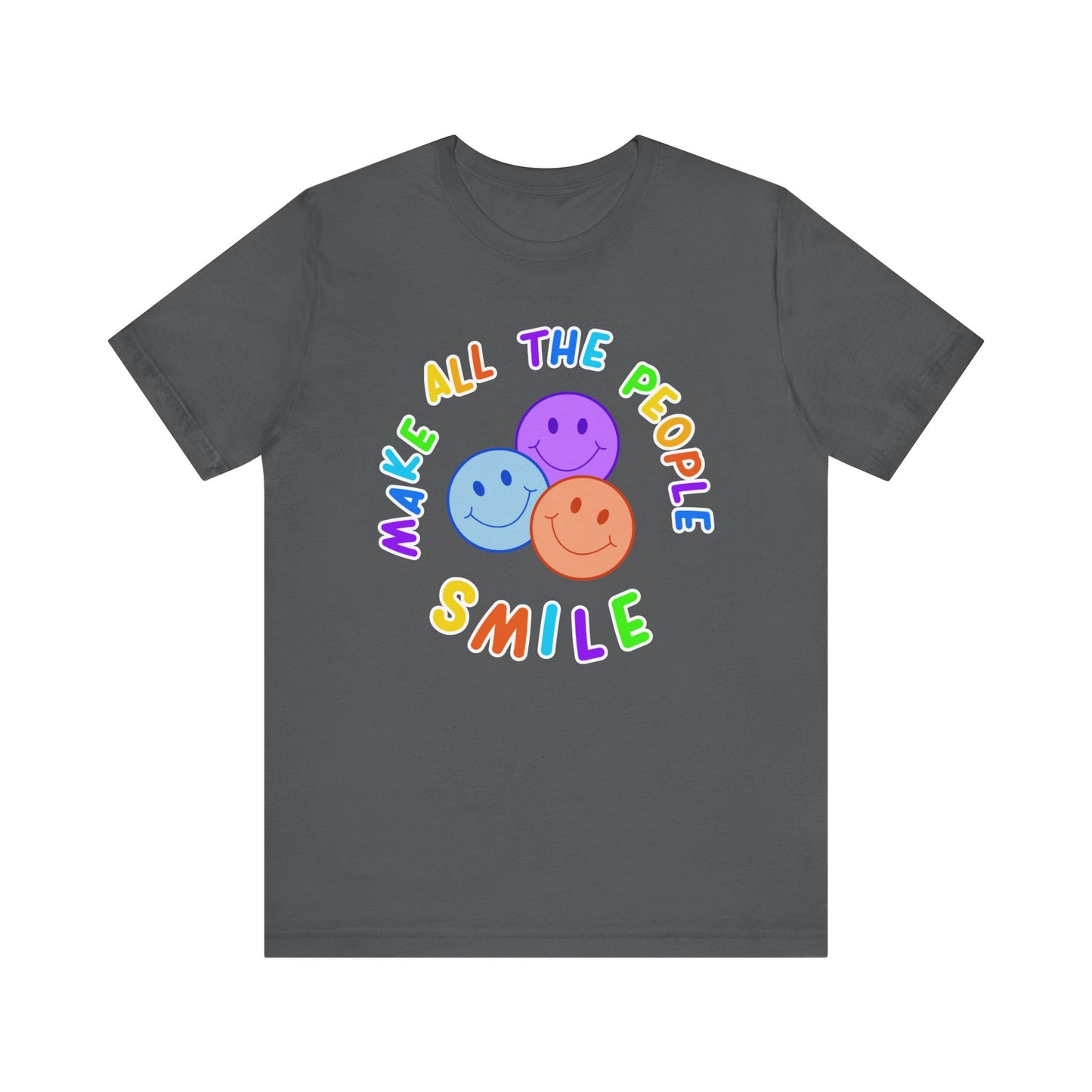Make All The People Smile - Unisex Adult Tee
