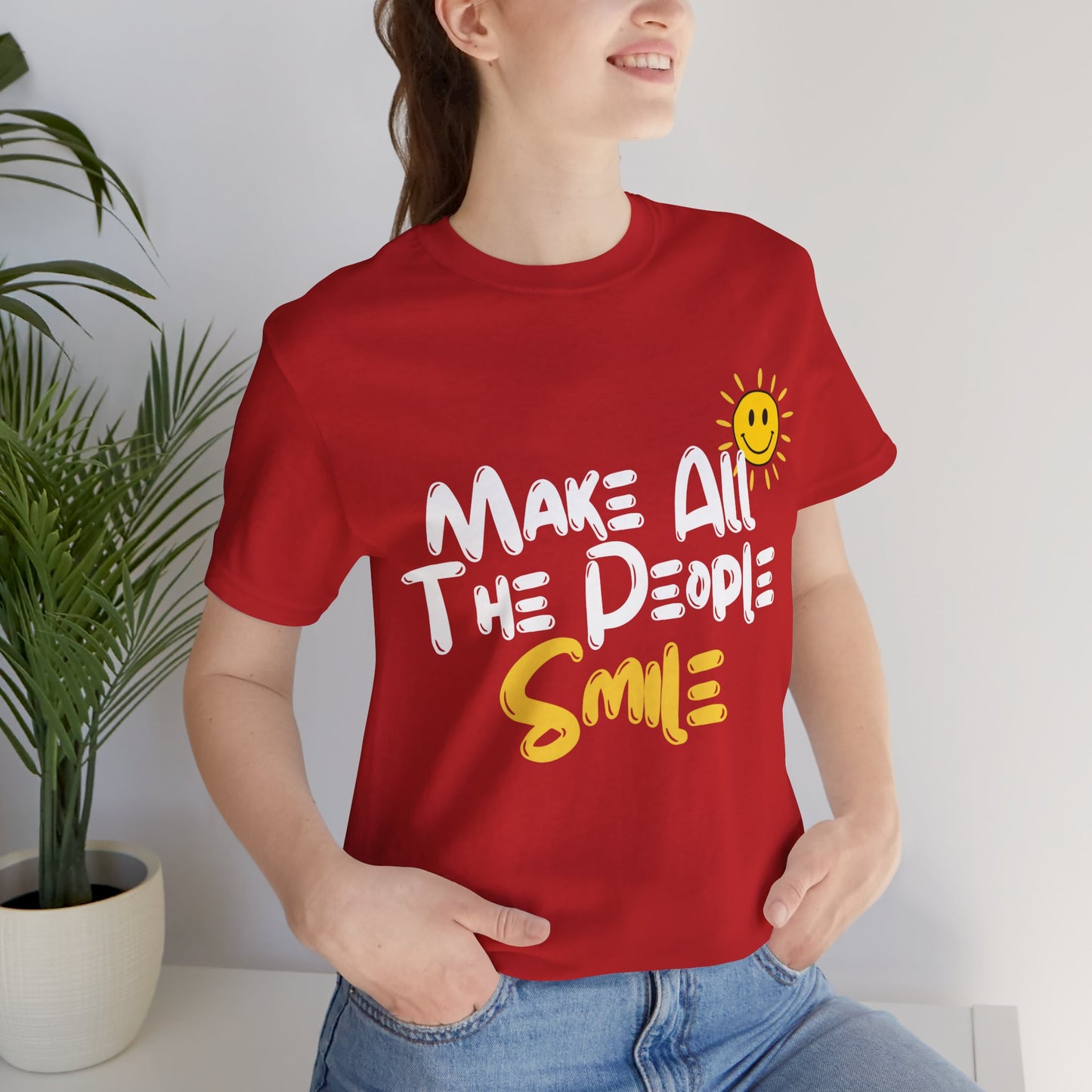 Make All the People Smile - Unisex Jersey Short Sleeve Tee