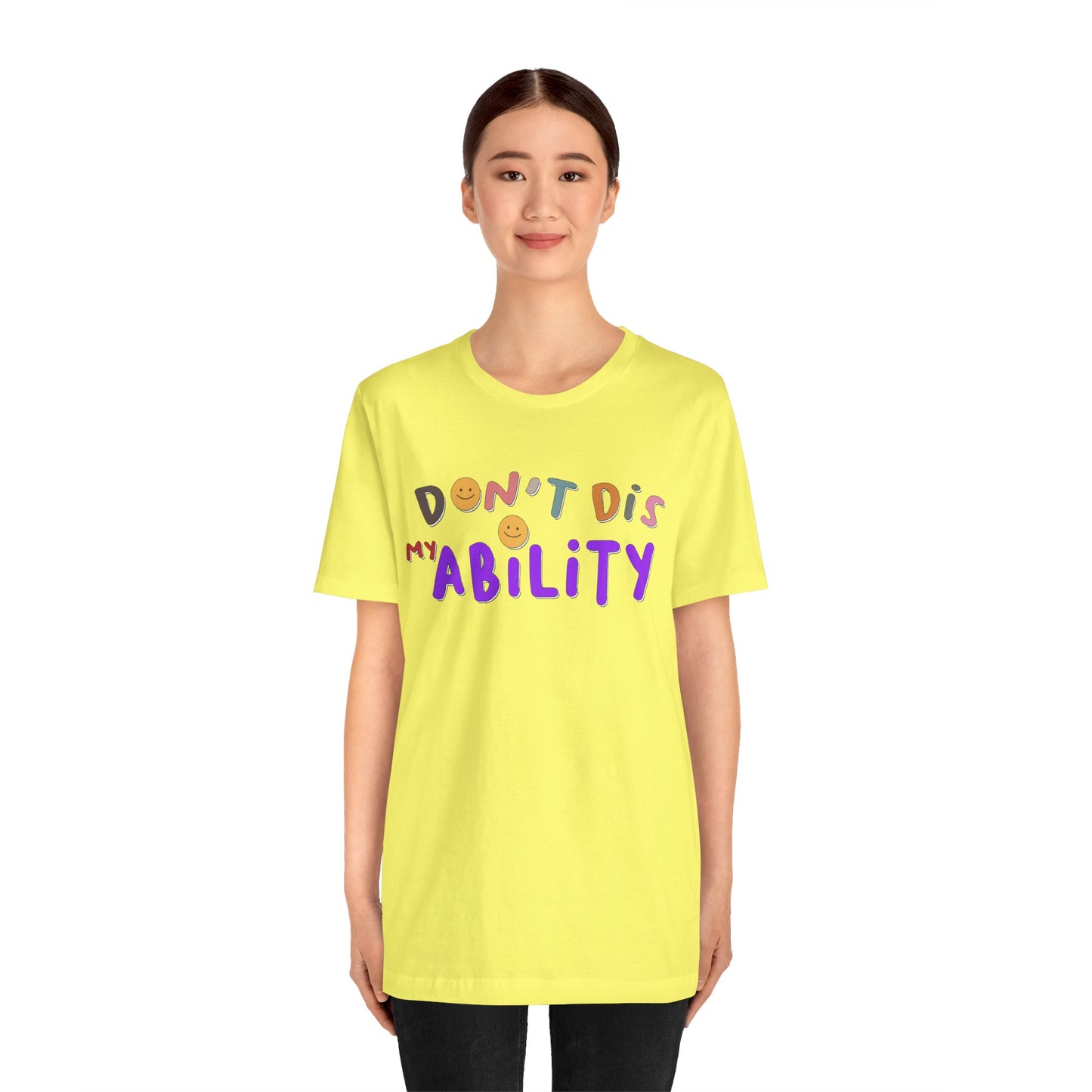 Don't Dis My Ability - Unisex Adult Tee