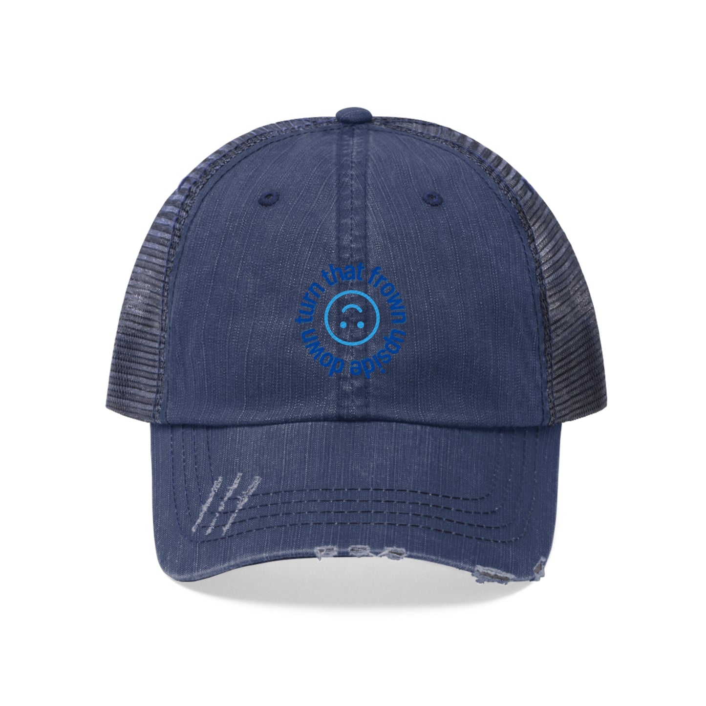 Turn That Frown - Unisex Trucker Hat