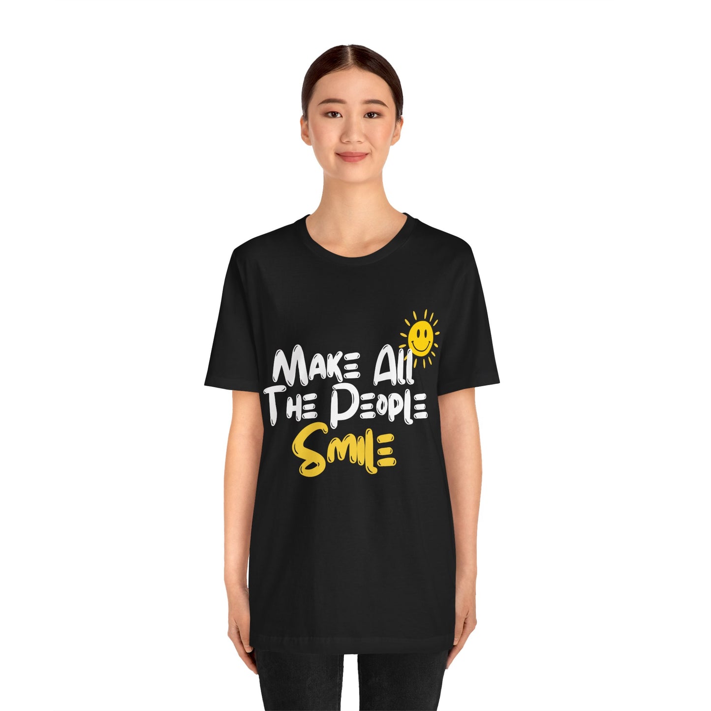 Make All the People Smile - Unisex Jersey Short Sleeve Tee