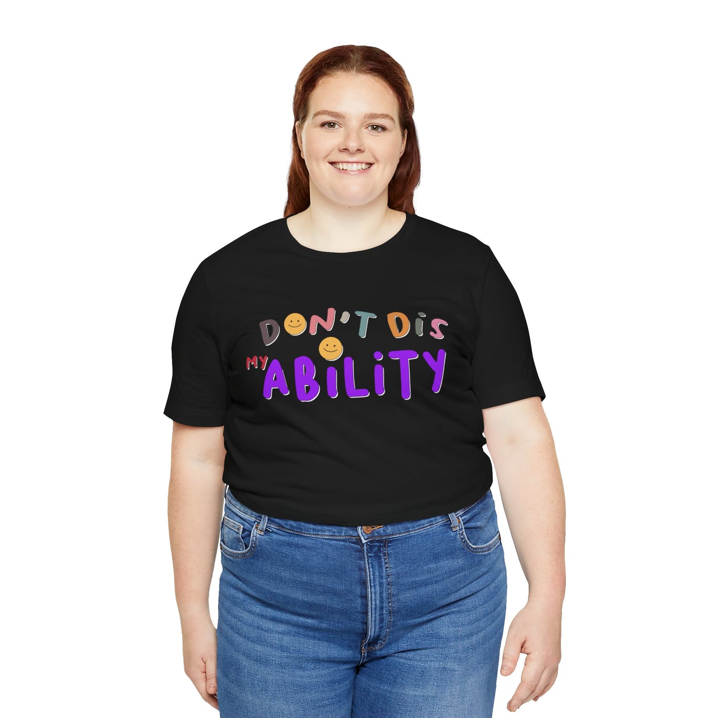 Don't Dis My Ability - Unisex Adult Tee