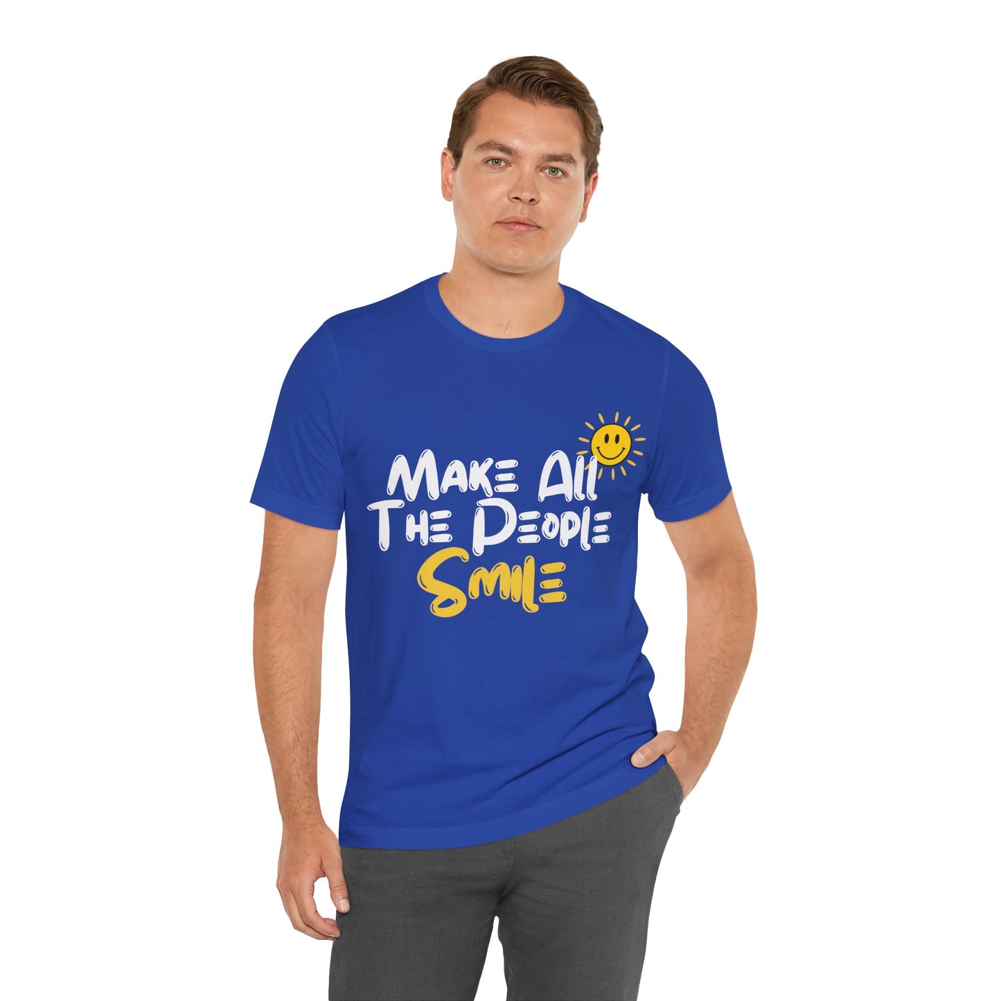 Make All the People Smile - Unisex Jersey Short Sleeve Tee
