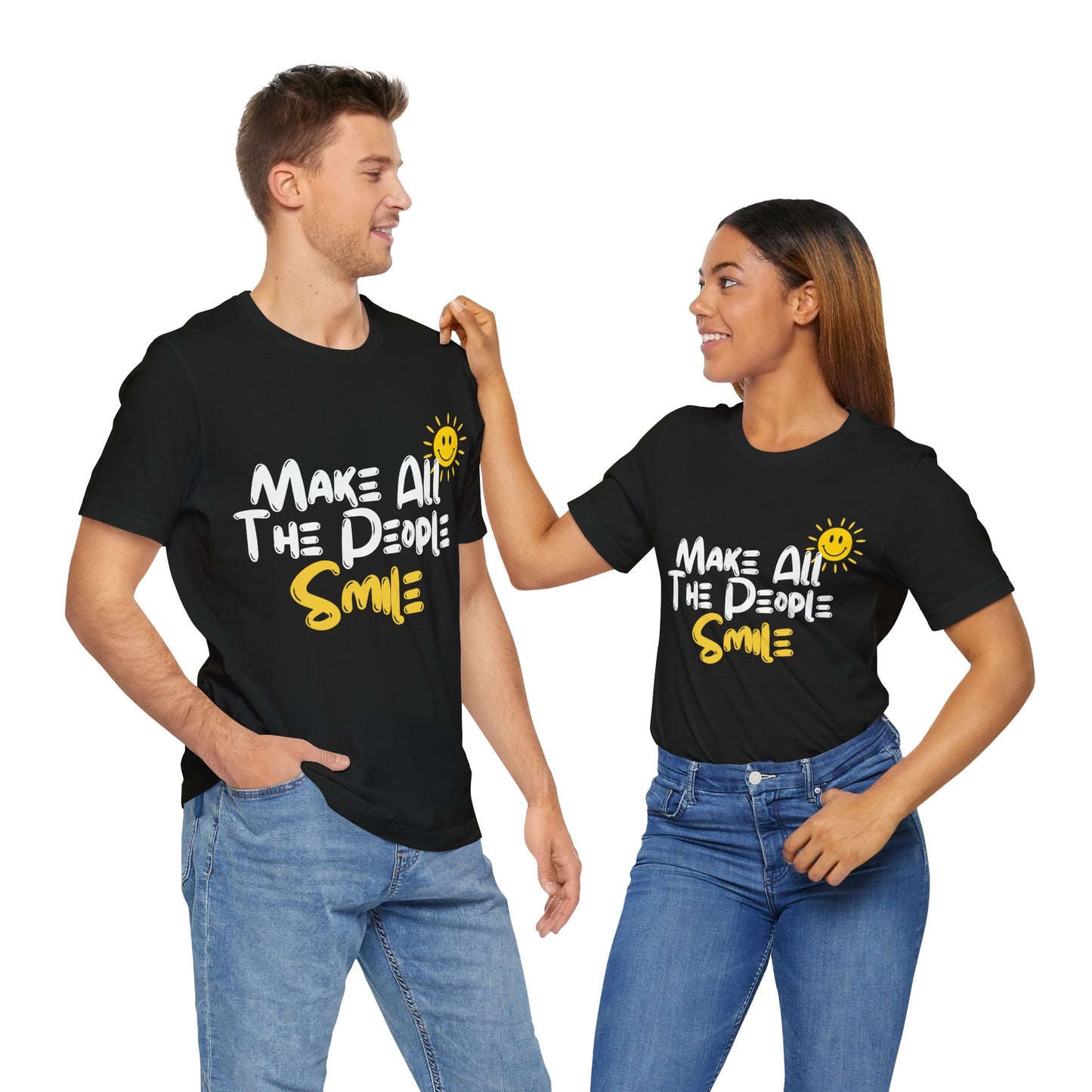 Make All the People Smile - Unisex Jersey Short Sleeve Tee