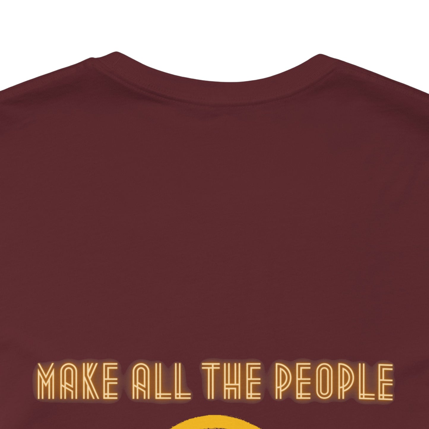 Make All The People Smile - Unisex Jersey Short Sleeve Tee