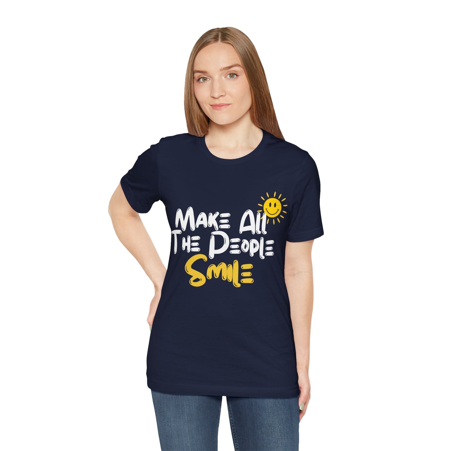 Make All the People Smile - Unisex Jersey Short Sleeve Tee