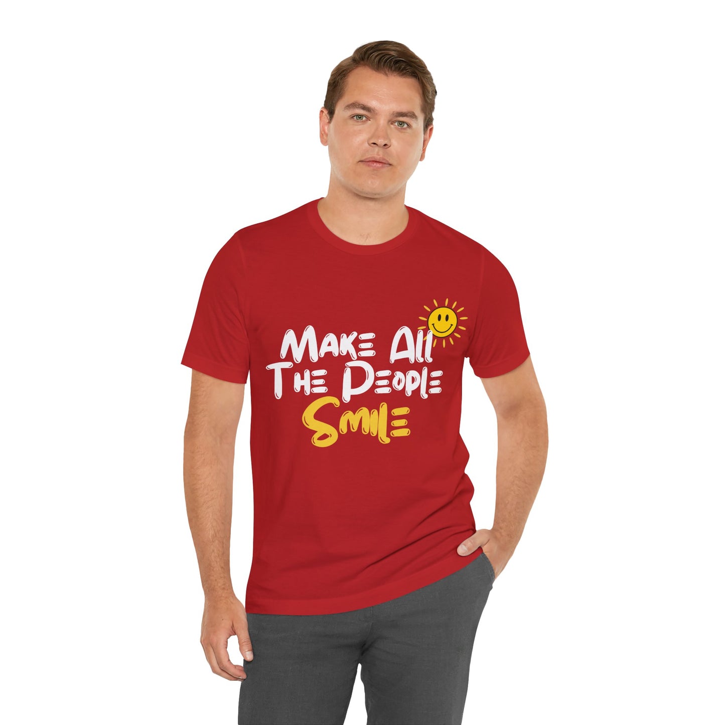 Make All the People Smile - Unisex Jersey Short Sleeve Tee