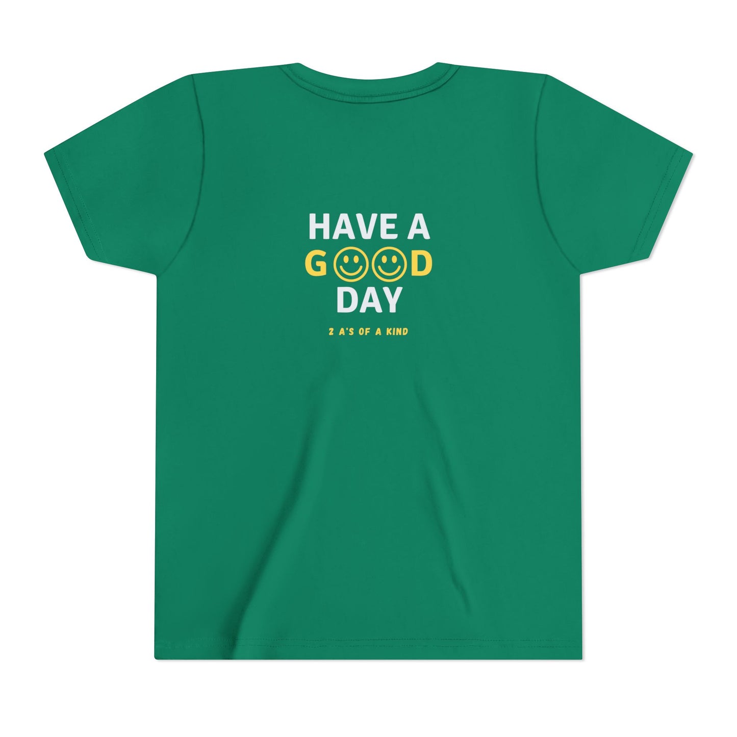 Have A Good Day - Youth Short Sleeve Tee